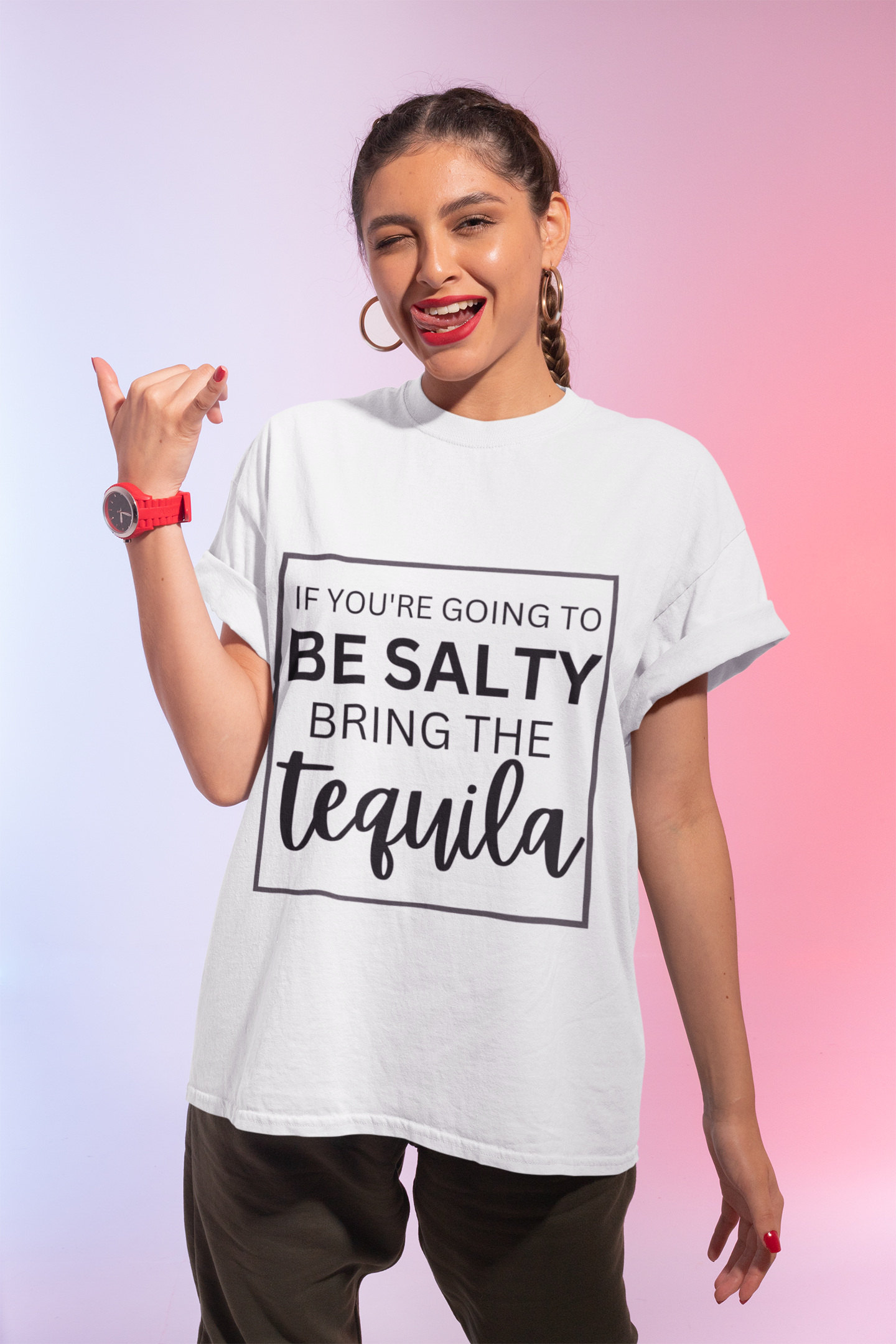 IF YOU'RE GOING TO BE SALTY BRING THE tequilaT-Shirt