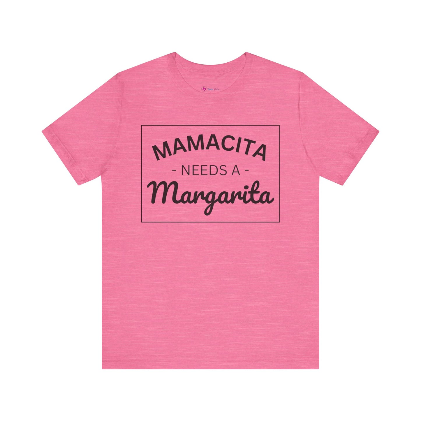 MAMACITA NEEDS A MARGARITA T-Shirt
