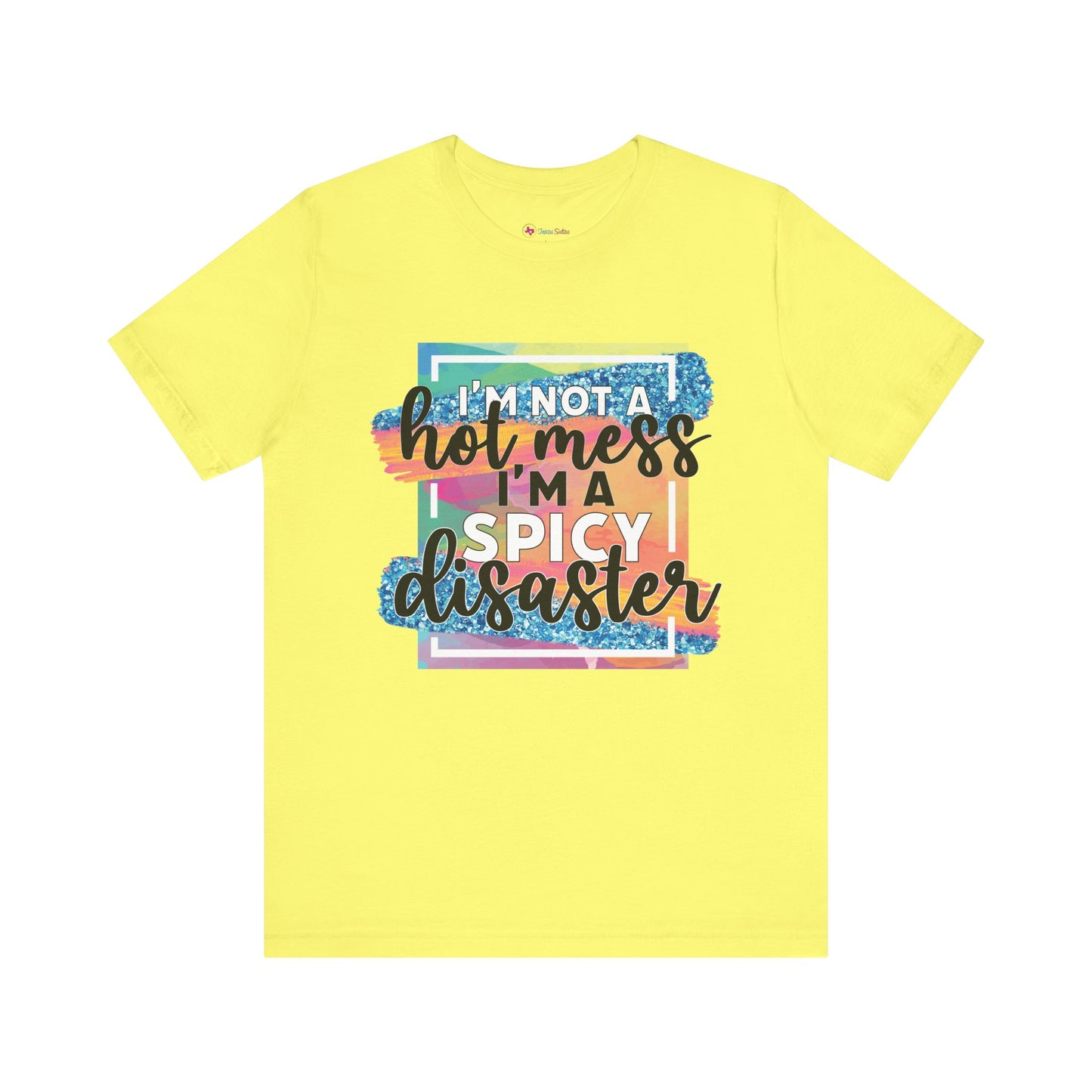 I'm a Spicy Disaster T-Shirt