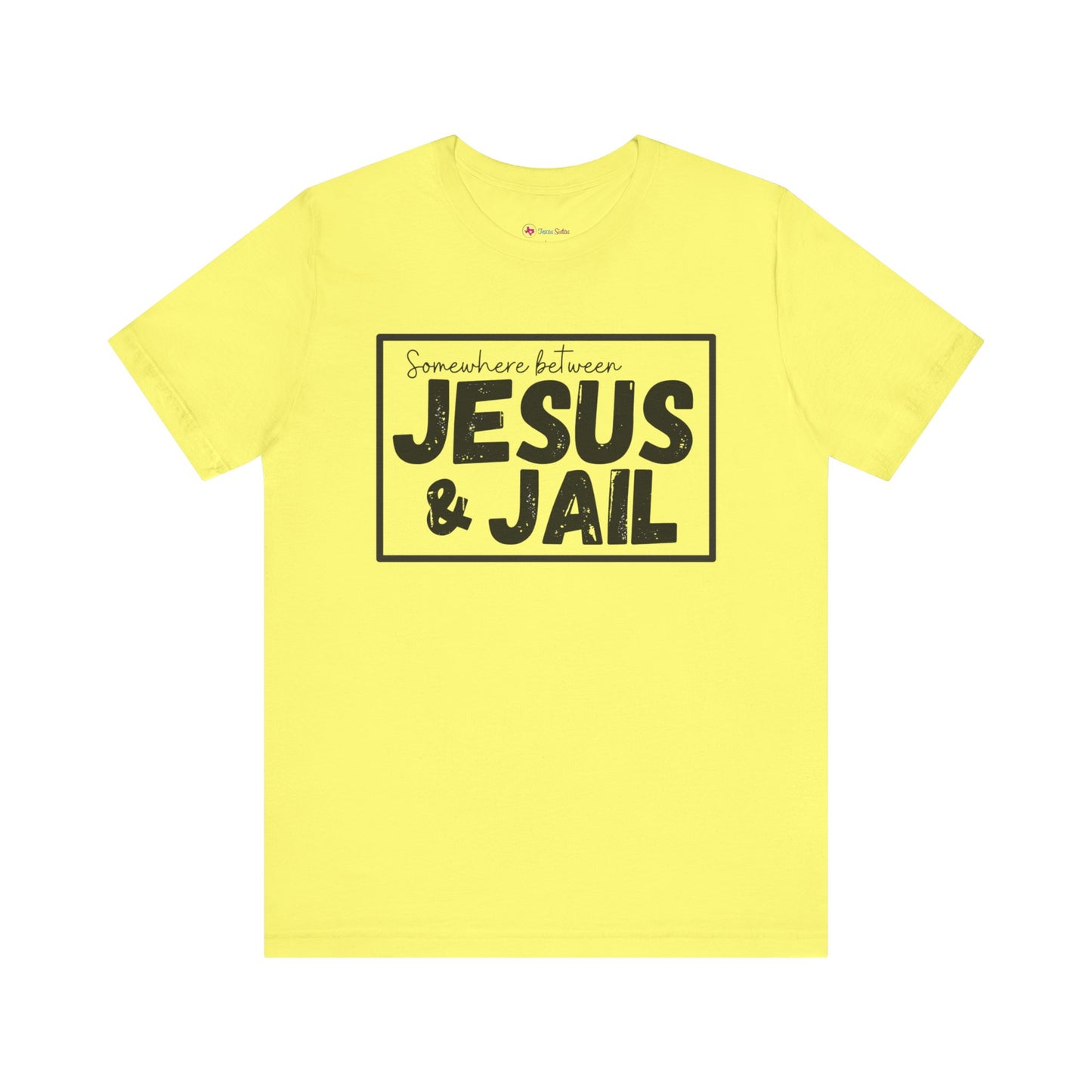 Somewhere Between Jesus and Jail Unisex Tee