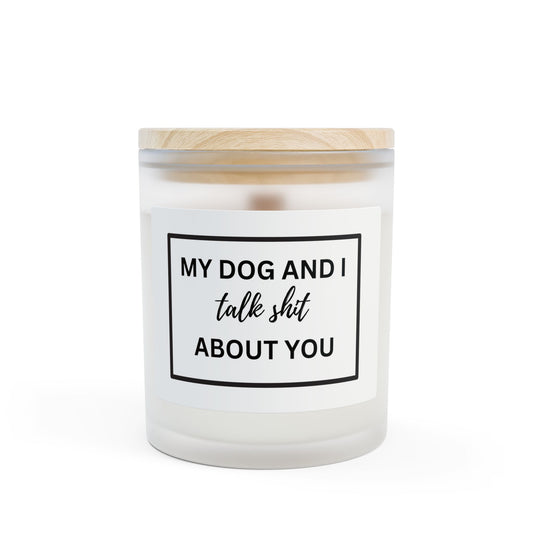 Dog Lovers' Frosted Glass Candle - 11oz, Funny Gift for Pet Owners, Home Decor, Candle Lovers, Unique Dog Memes, Scented Candle