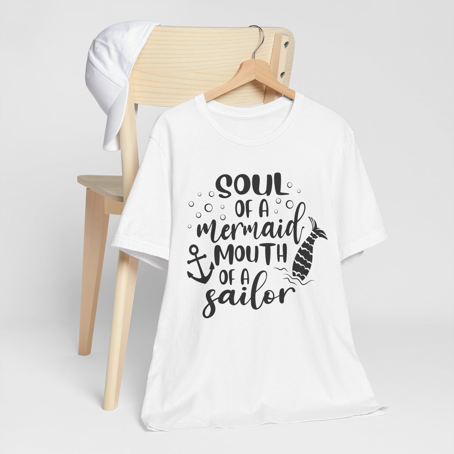 Soul of a Mermaid mouth of a Sailor T-Shirt - Lots of colors