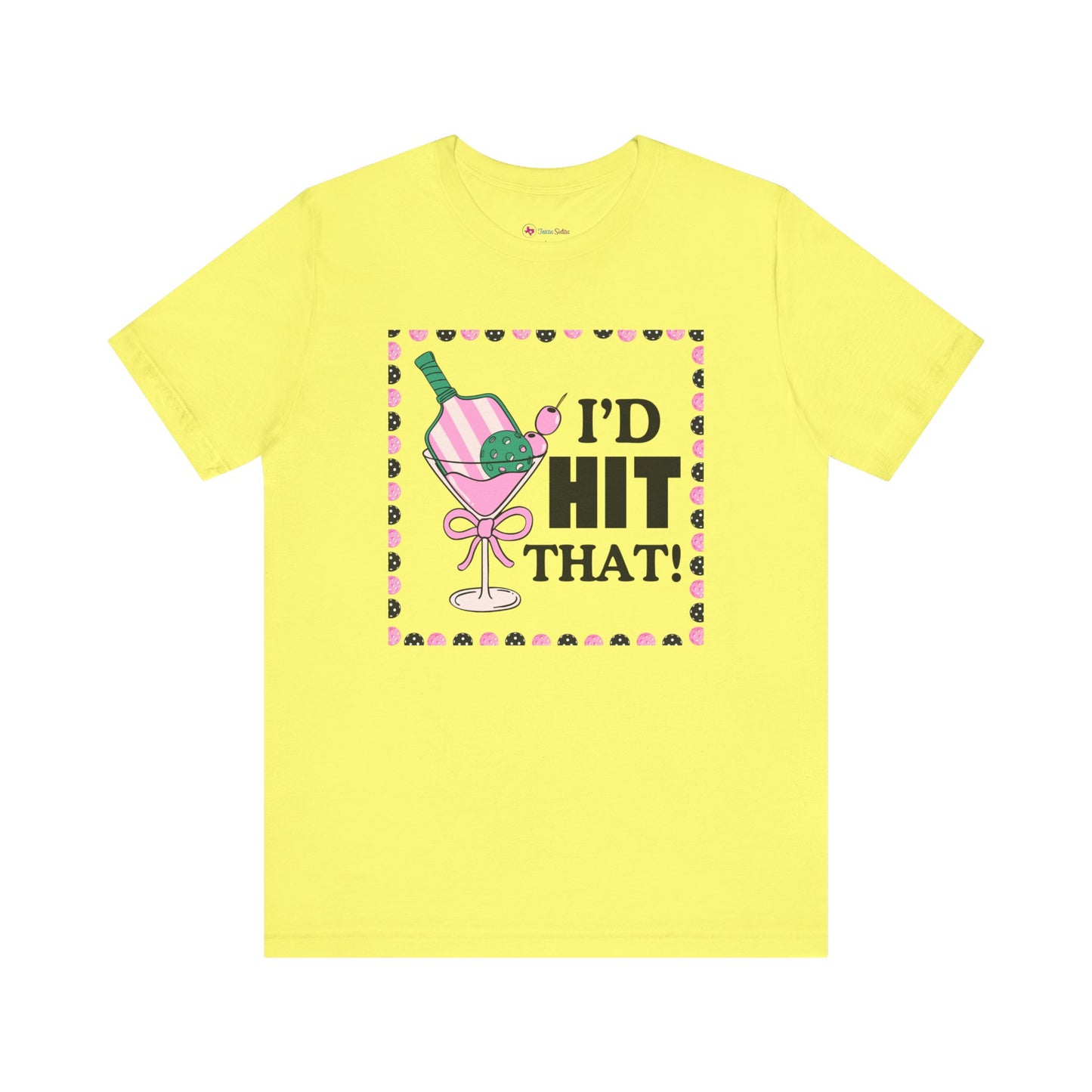 I'D HIT that Pickle Ball Cocktail T-Shirt Unisex