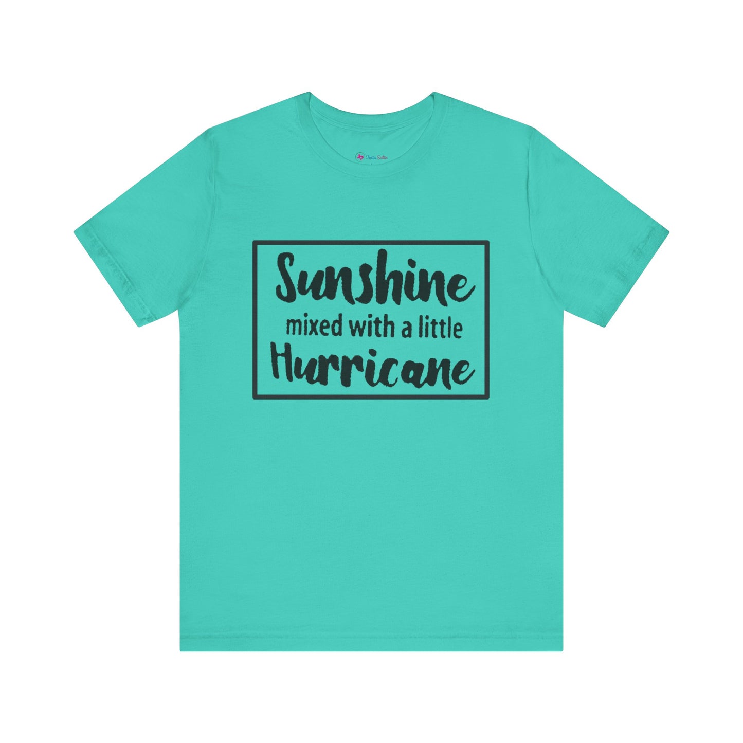 SUNSHINE MIXED WITH A LITTLE HURRICANE T-Shirt