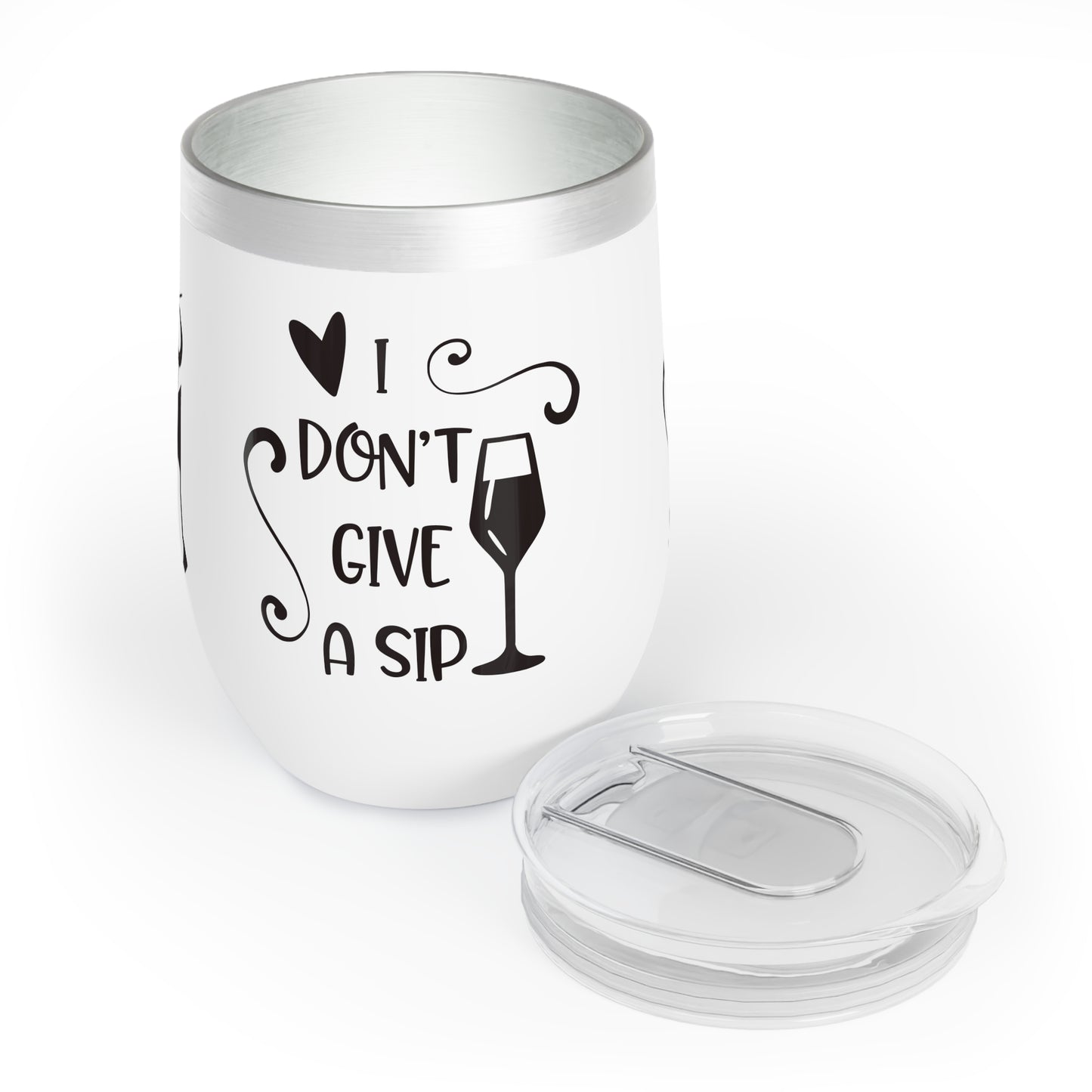 I DON'T GIVE A SIP WINE Cocktail Tumbler