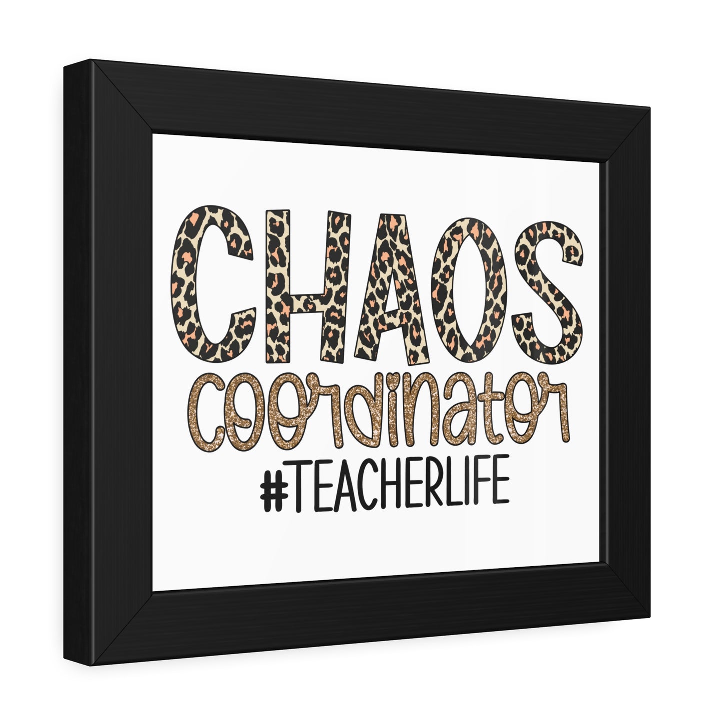 Teacher Life Framed Paper Posters - Chaos Coordinator Decor, Classroom Wall Art, Teacher Gift, Office Print, Inspirational Decor
