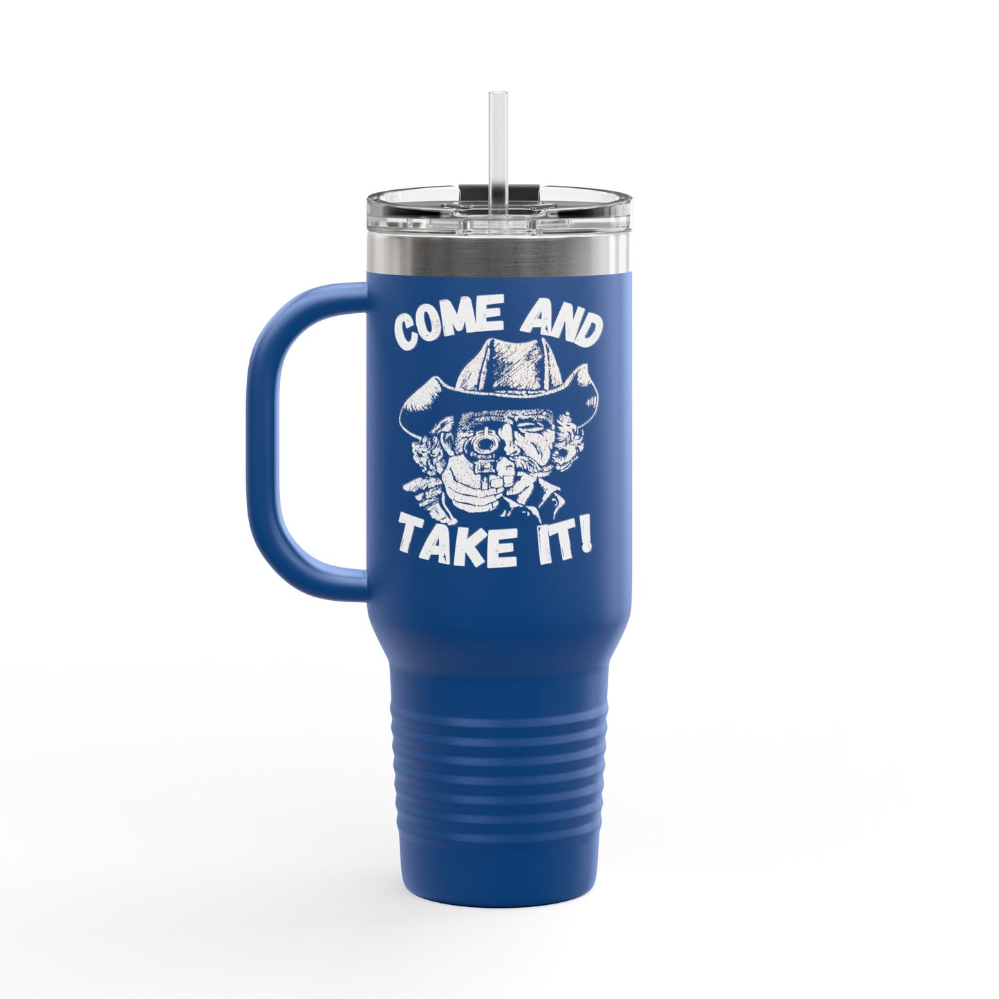 BIG Stainless Steel Come and Take It Insulated Travel Mug
