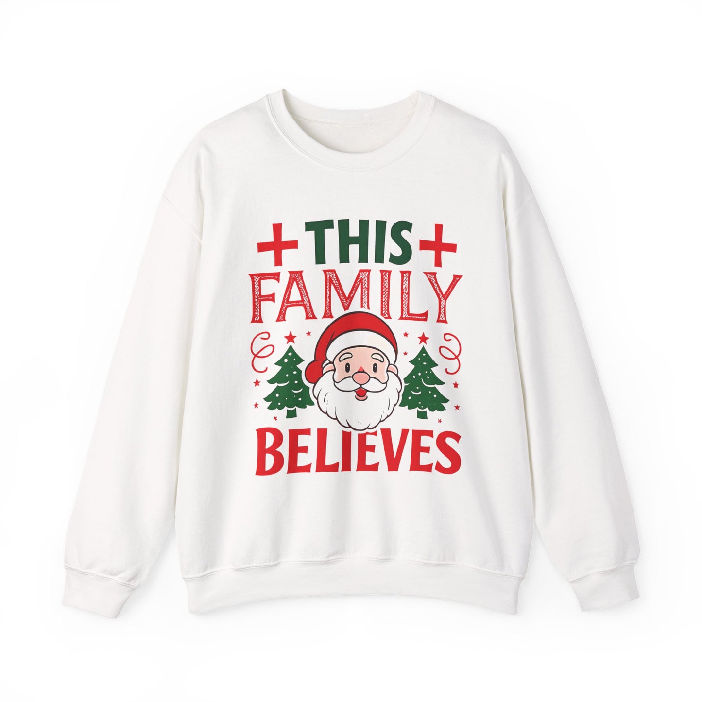 Christmas Santa Crewneck Sweatshirt - THIS FAMILY BELIEVES Sweatshirt