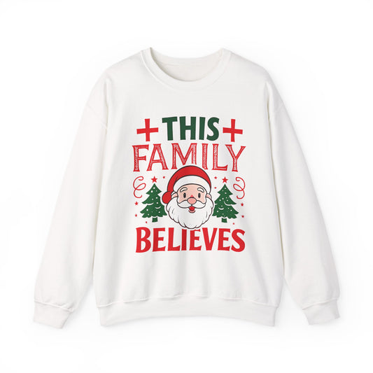 Christmas Santa Crewneck Sweatshirt - THIS FAMILY BELIEVES Sweatshirt