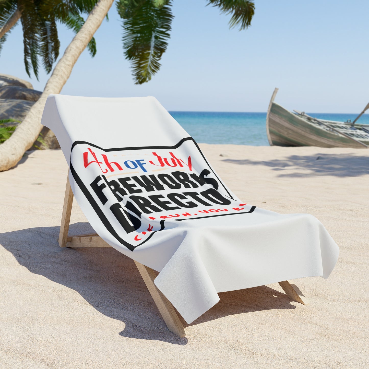 Beach Towel — 4th of July Fireworks Director If I Run, You Run