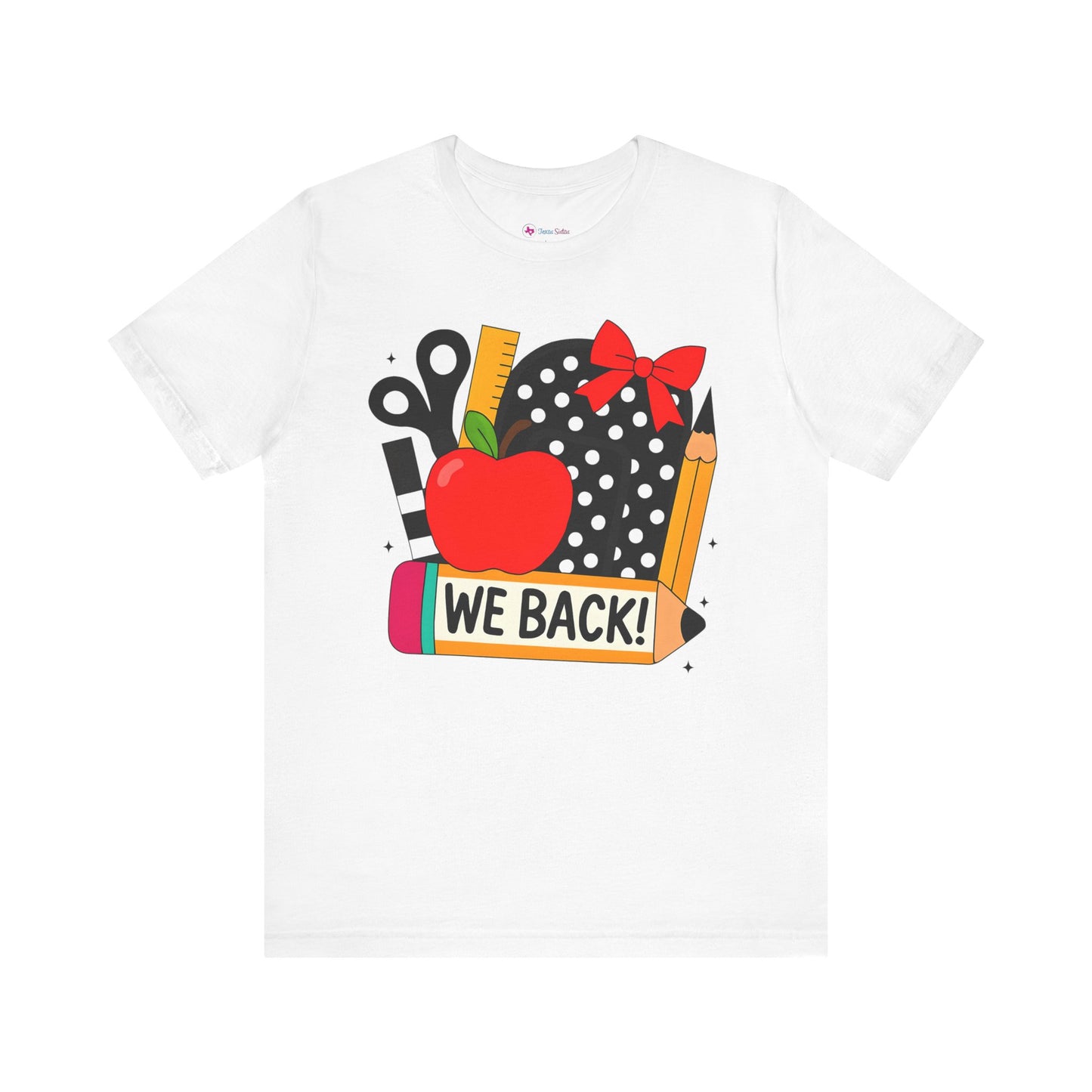 Cute Teacher T-shirt - WE BACK! Many Colors to choose from!