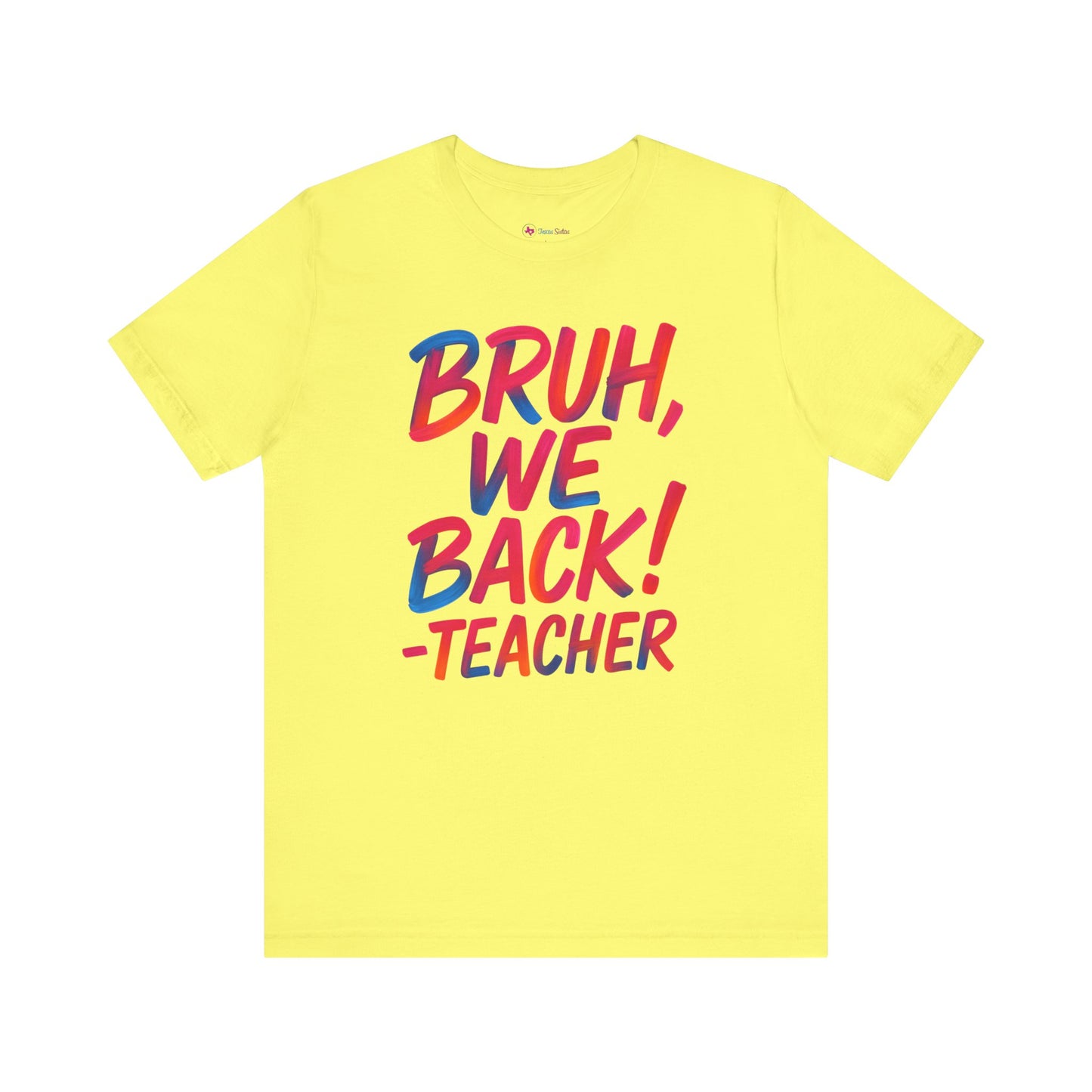 Funny Teacher T-shirt - BRUH, WE BACK - TEACHER