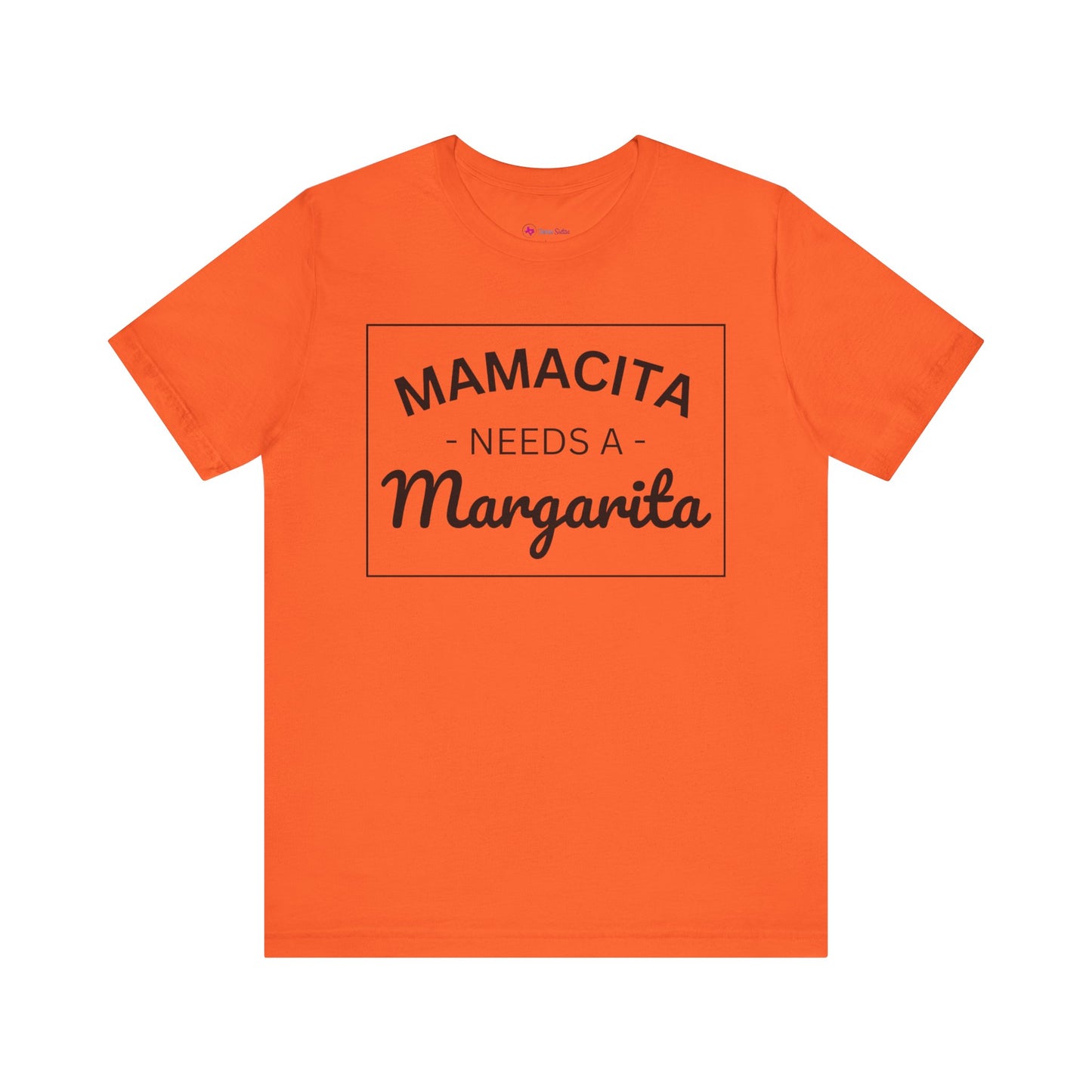 MAMACITA NEEDS A MARGARITA T-Shirt
