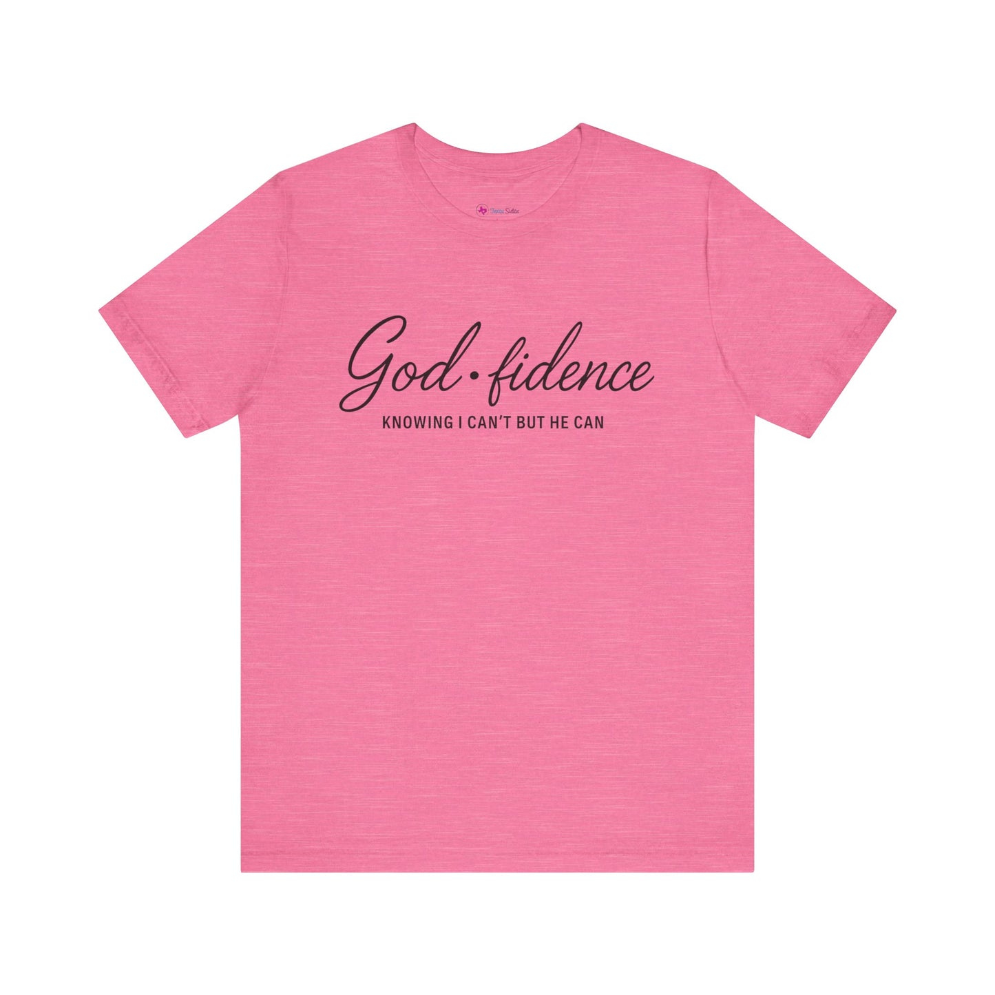 God*Fidence Unisex Tee - Knowing I Can't but He CAN T-Shirt