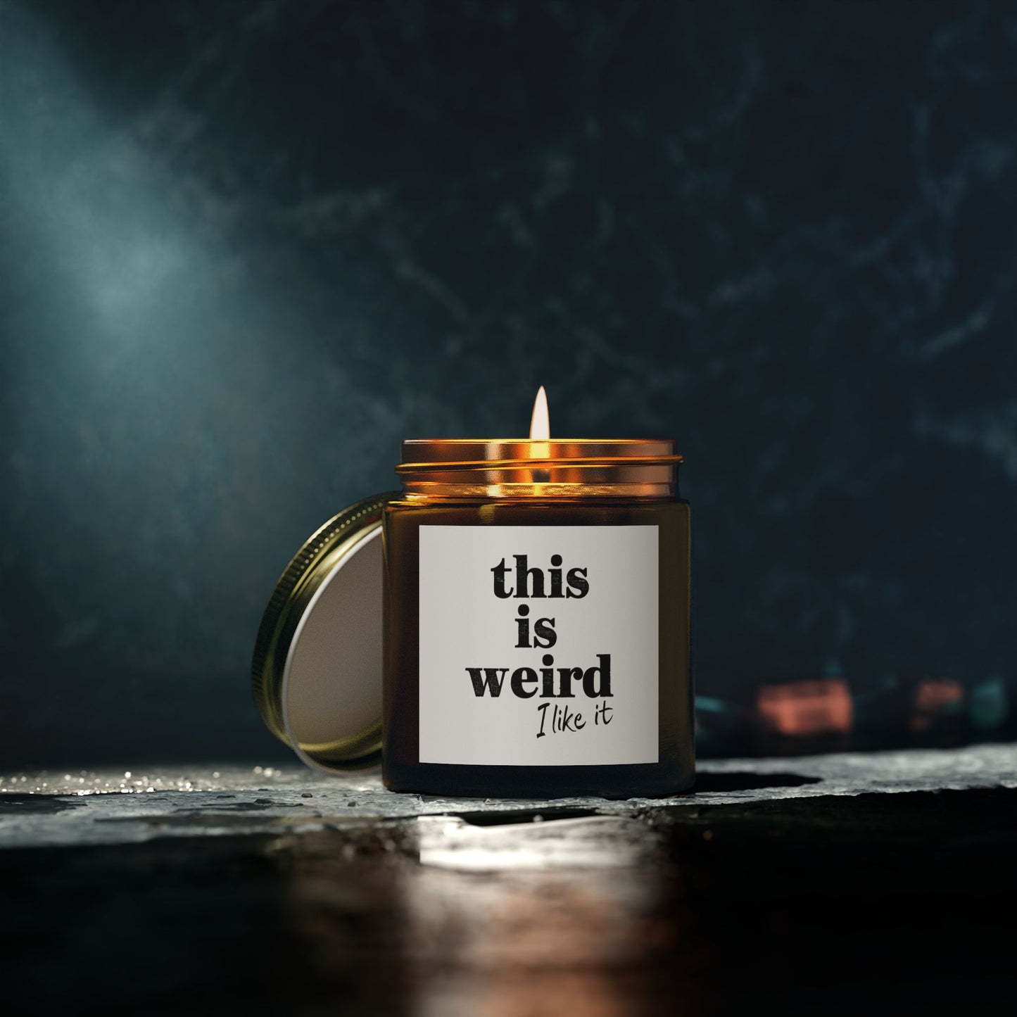 Scented Candles, Funny Quote THIS IS WEIRD I Like It