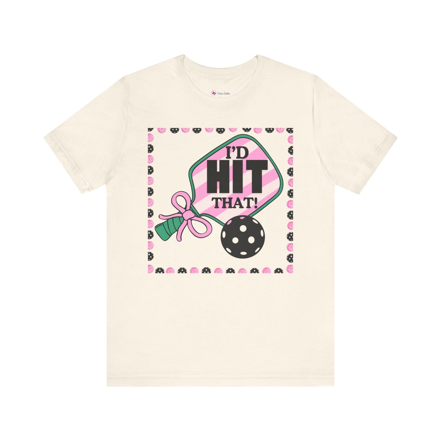 I'D HIT that BOW Pickle Ball T-Shirt Unisex