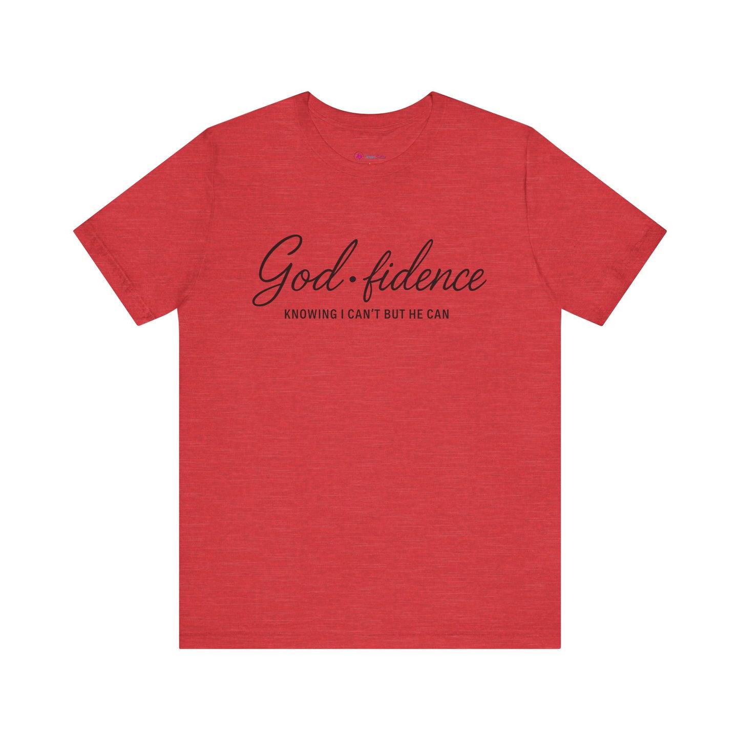 God*Fidence Unisex Tee - Knowing I Can't but He CAN T-Shirt