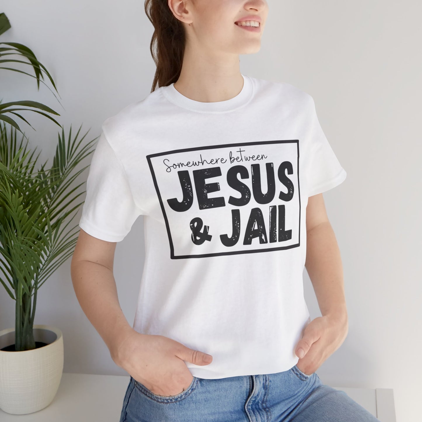 Somewhere Between Jesus and Jail Unisex Tee