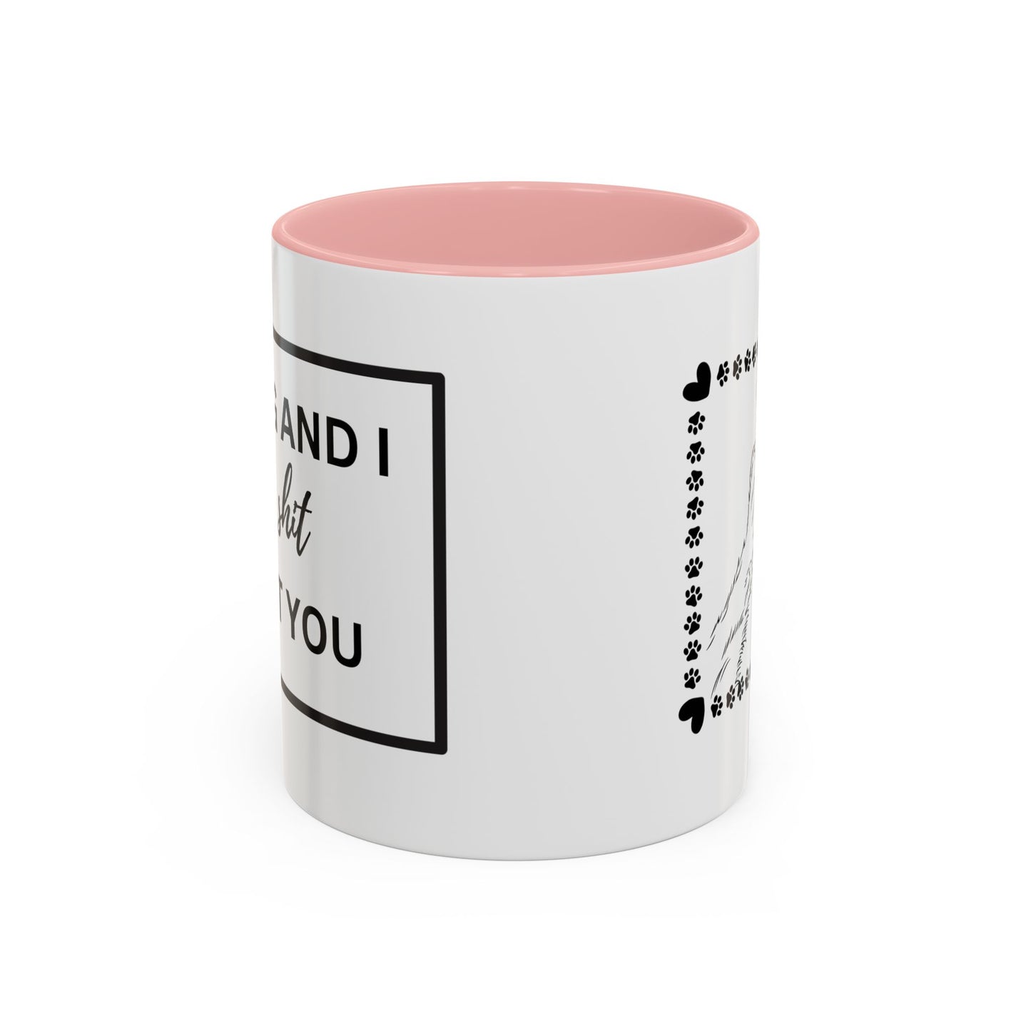 Funny Dog and I Talk Sh*t about you Coffee Mug