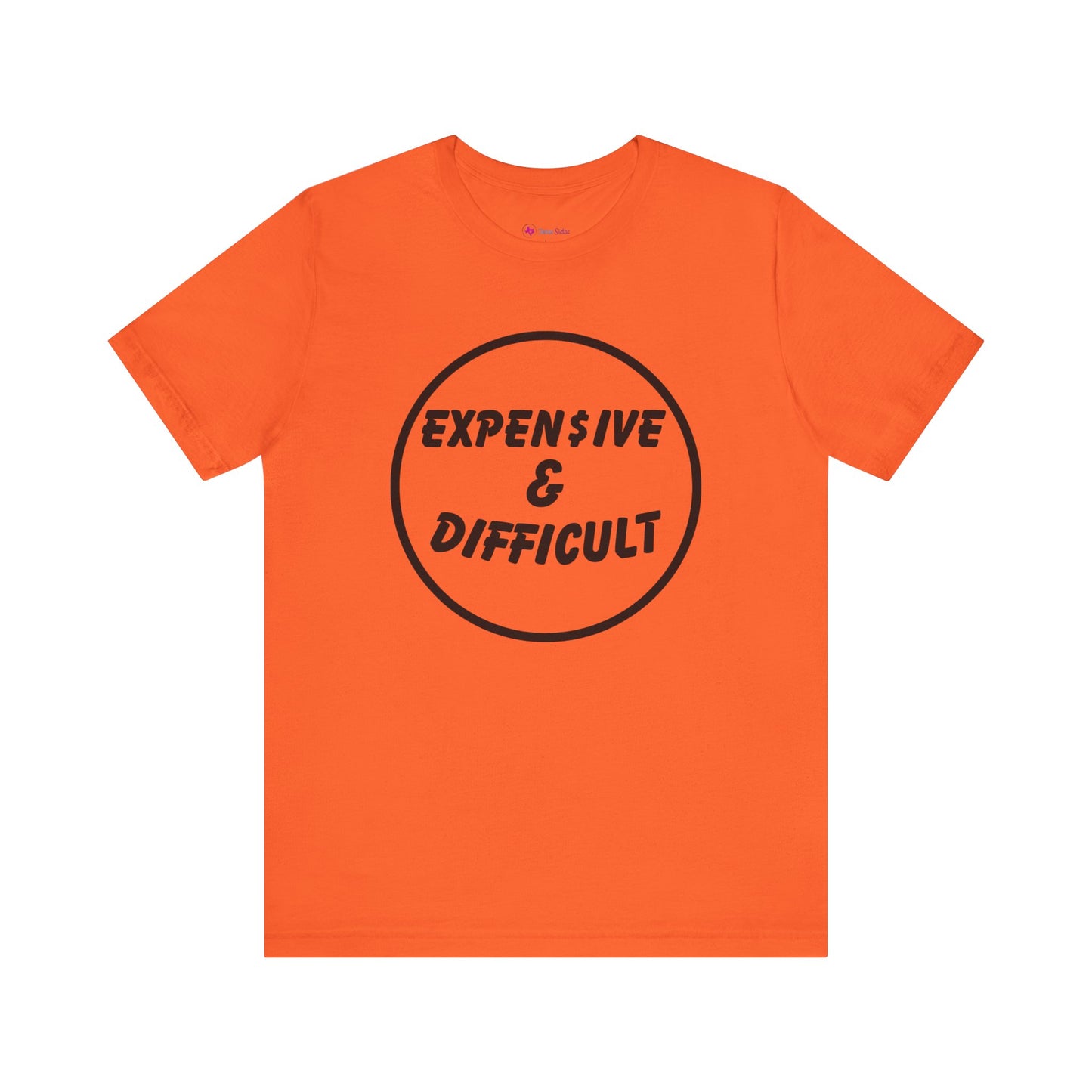 Expensive & Difficult T-Shirt