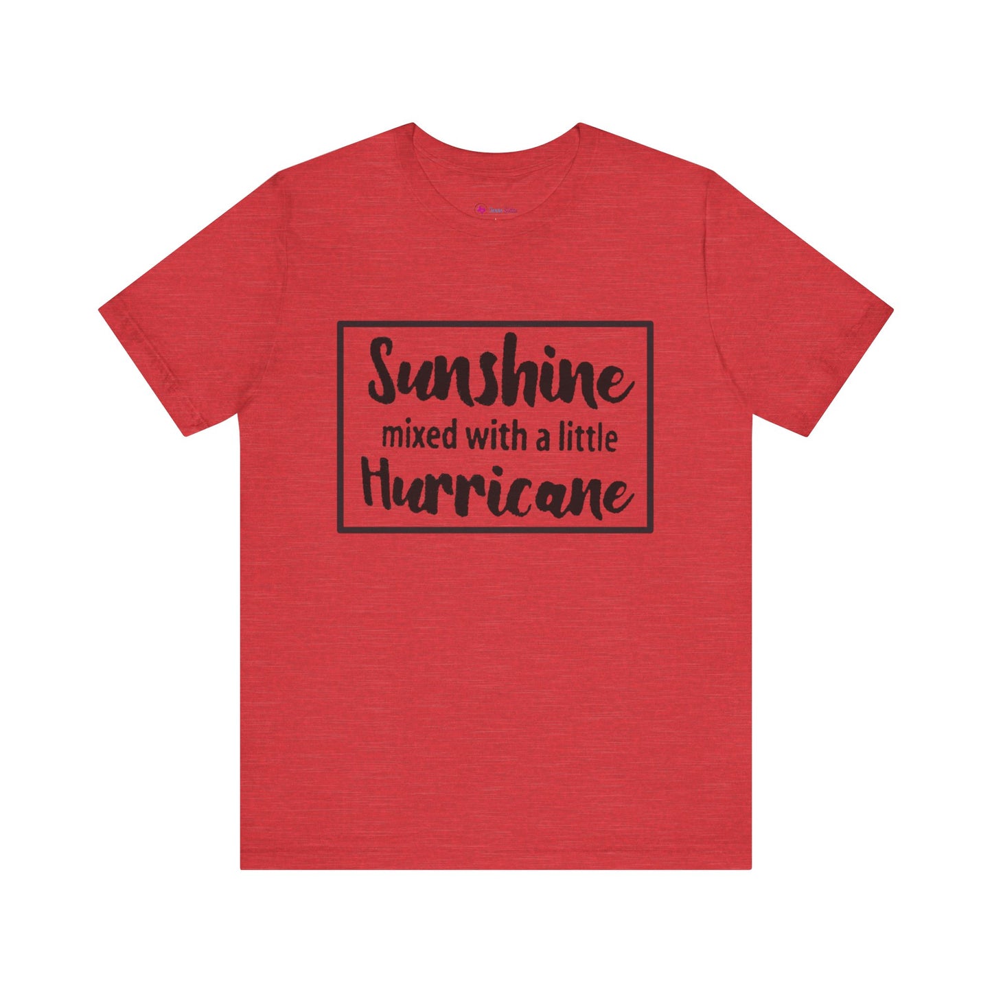 SUNSHINE MIXED WITH A LITTLE HURRICANE T-Shirt