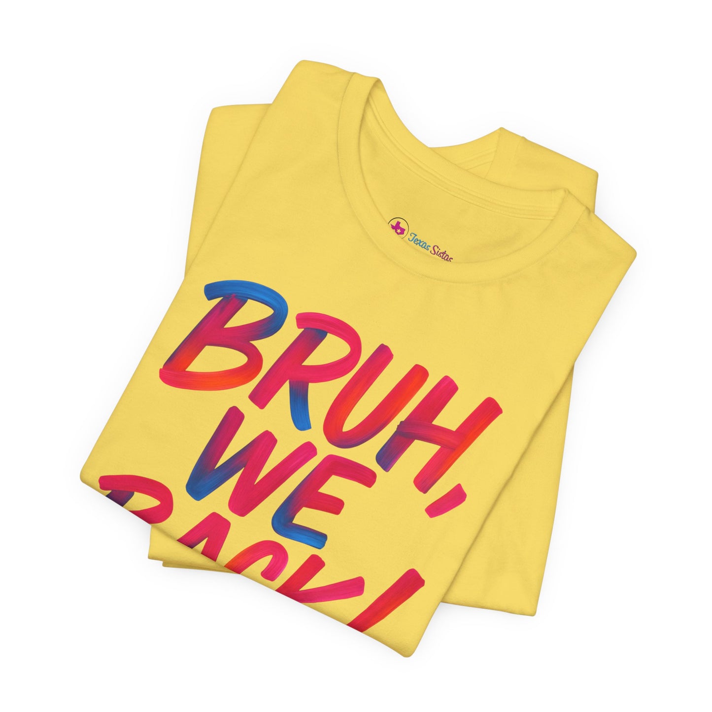 Funny Teacher T-shirt - BRUH, WE BACK - TEACHER