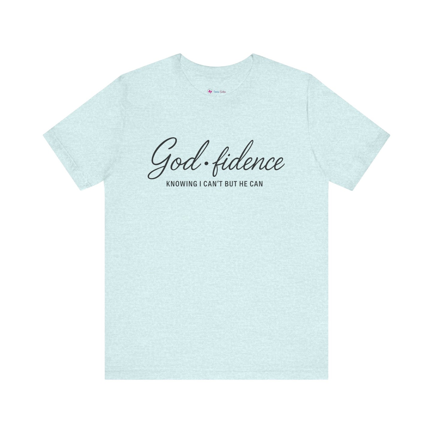 God*Fidence Unisex Tee - Knowing I Can't but He CAN T-Shirt