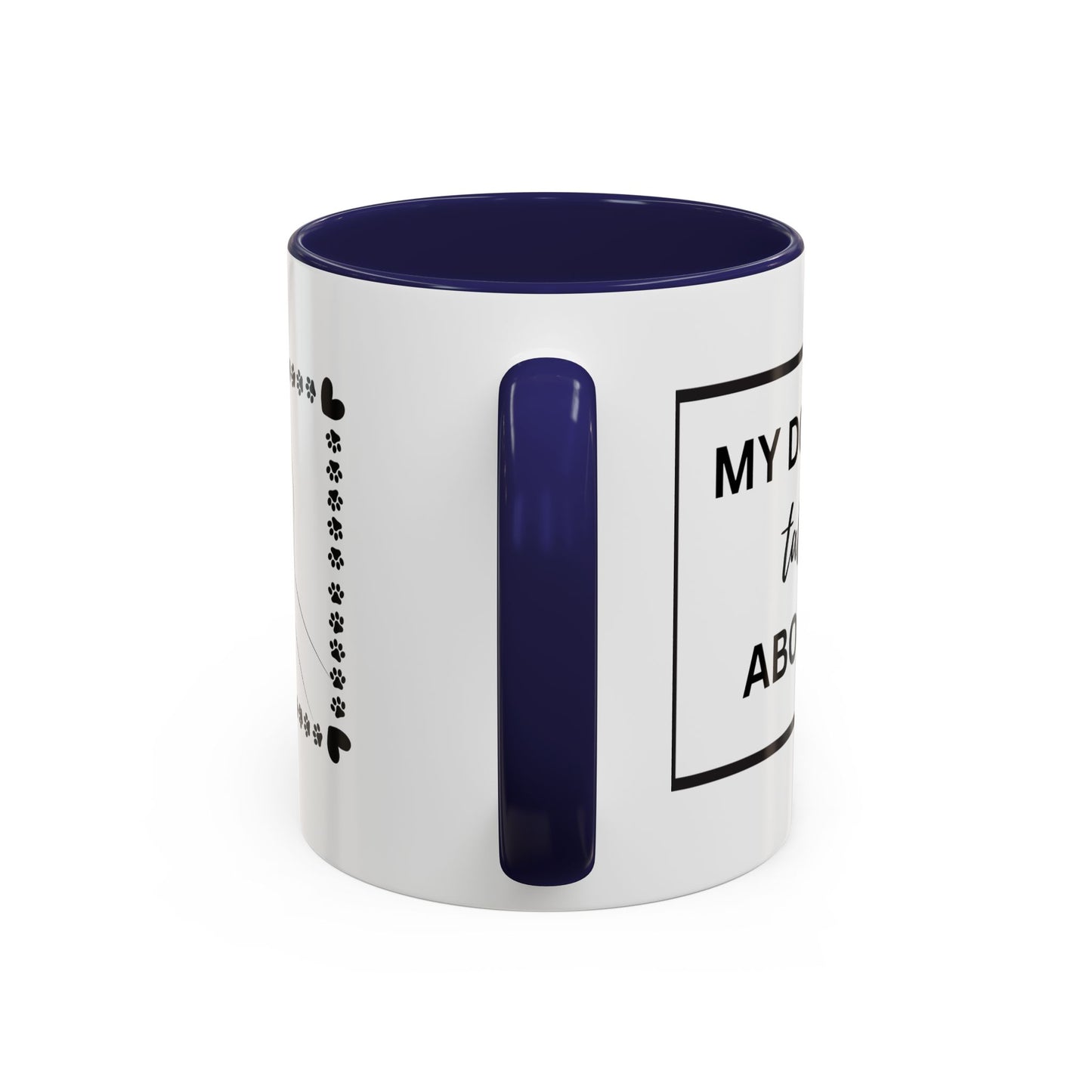 Funny Dog and I Talk Sh*t about you Coffee Mug