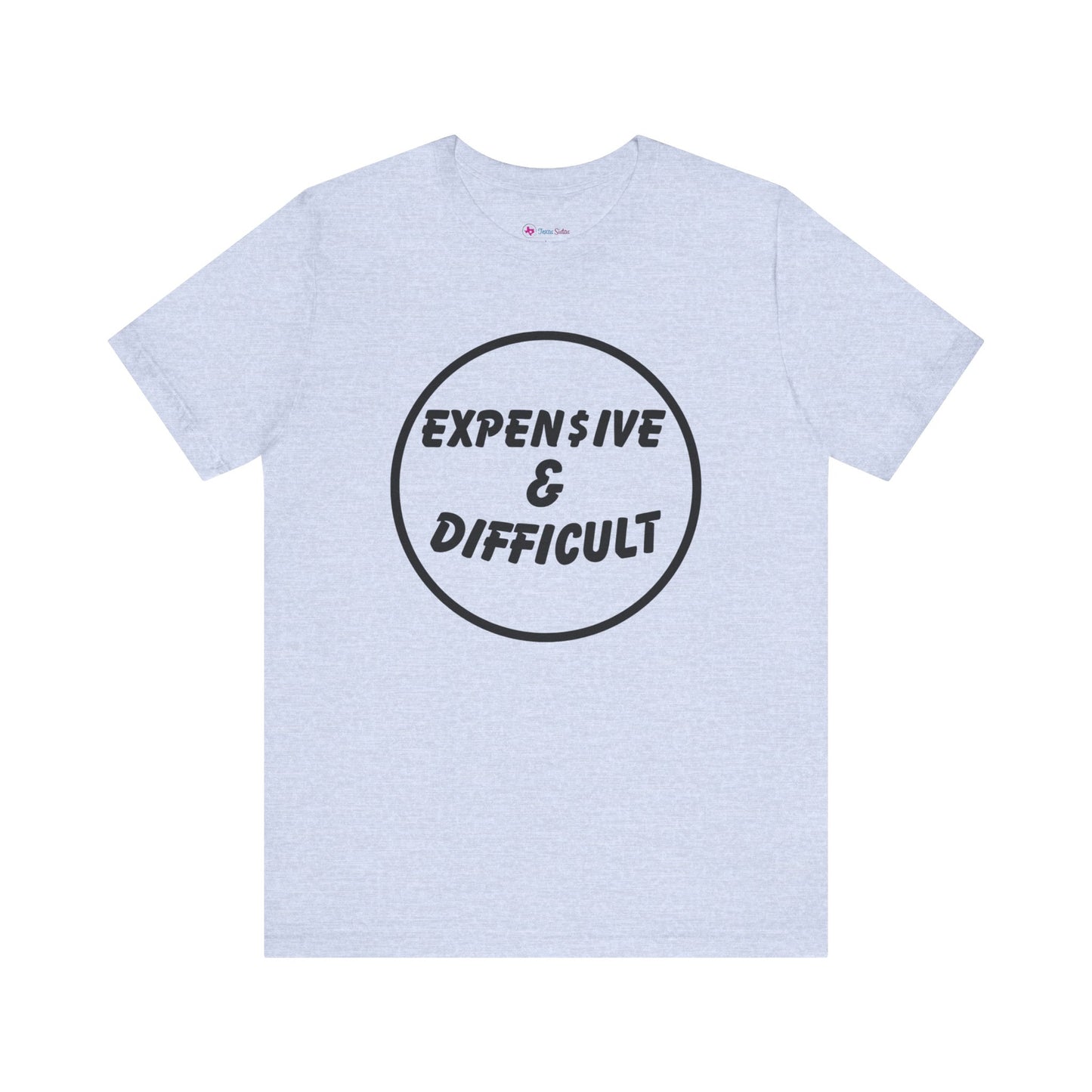 Expensive & Difficult T-Shirt