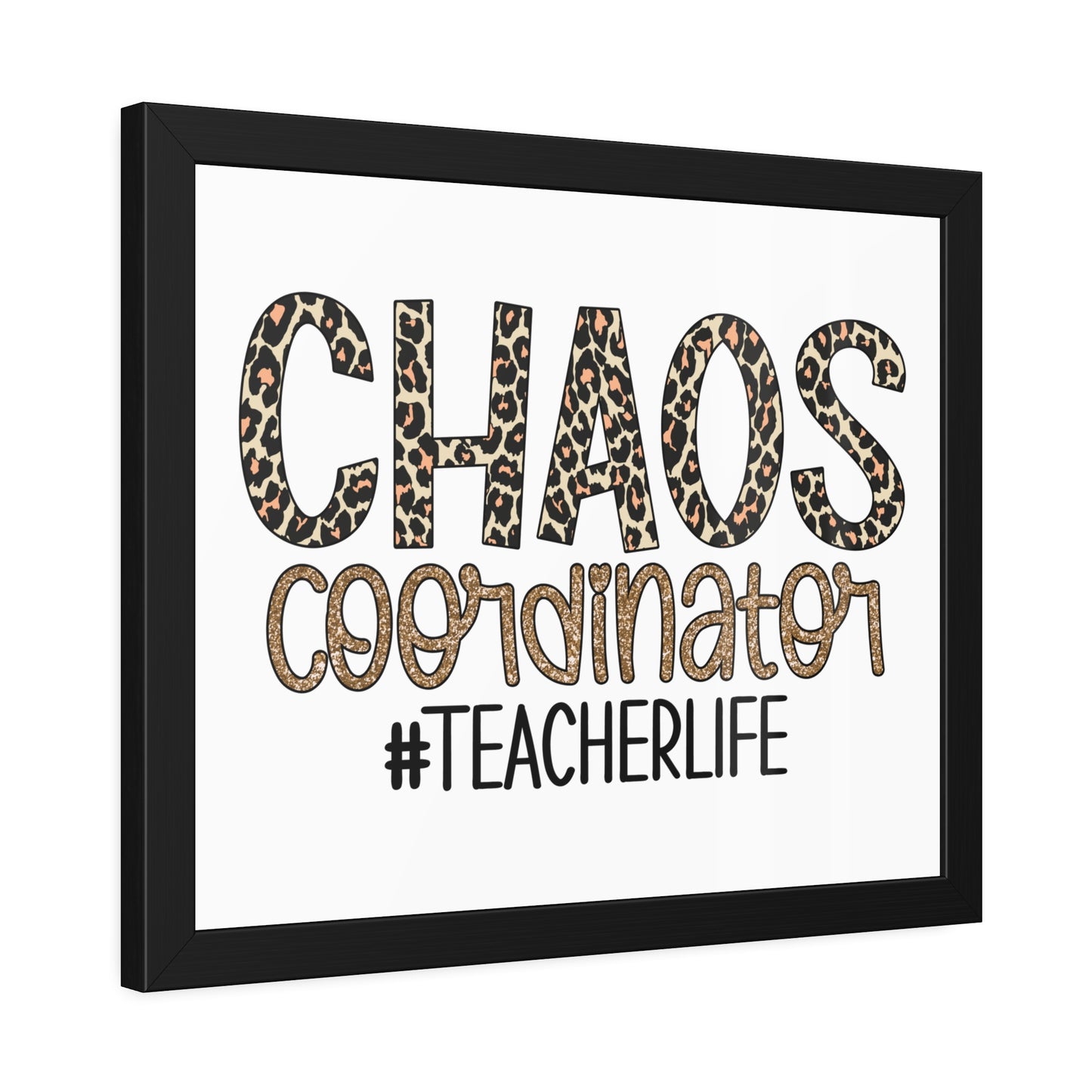 Teacher Life Framed Paper Posters - Chaos Coordinator Decor, Classroom Wall Art, Teacher Gift, Office Print, Inspirational Decor