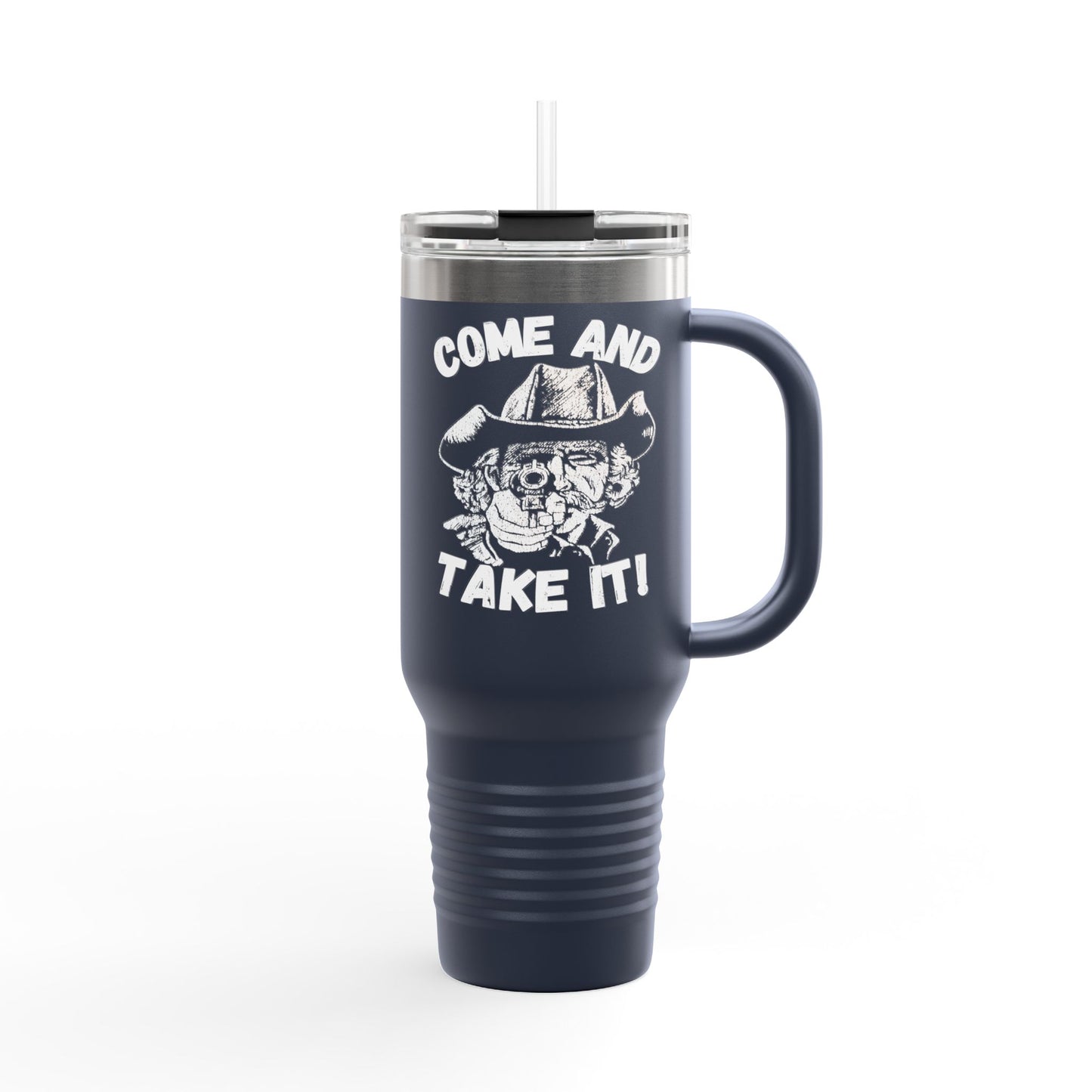 BIG Stainless Steel Come and Take It Insulated Travel Mug