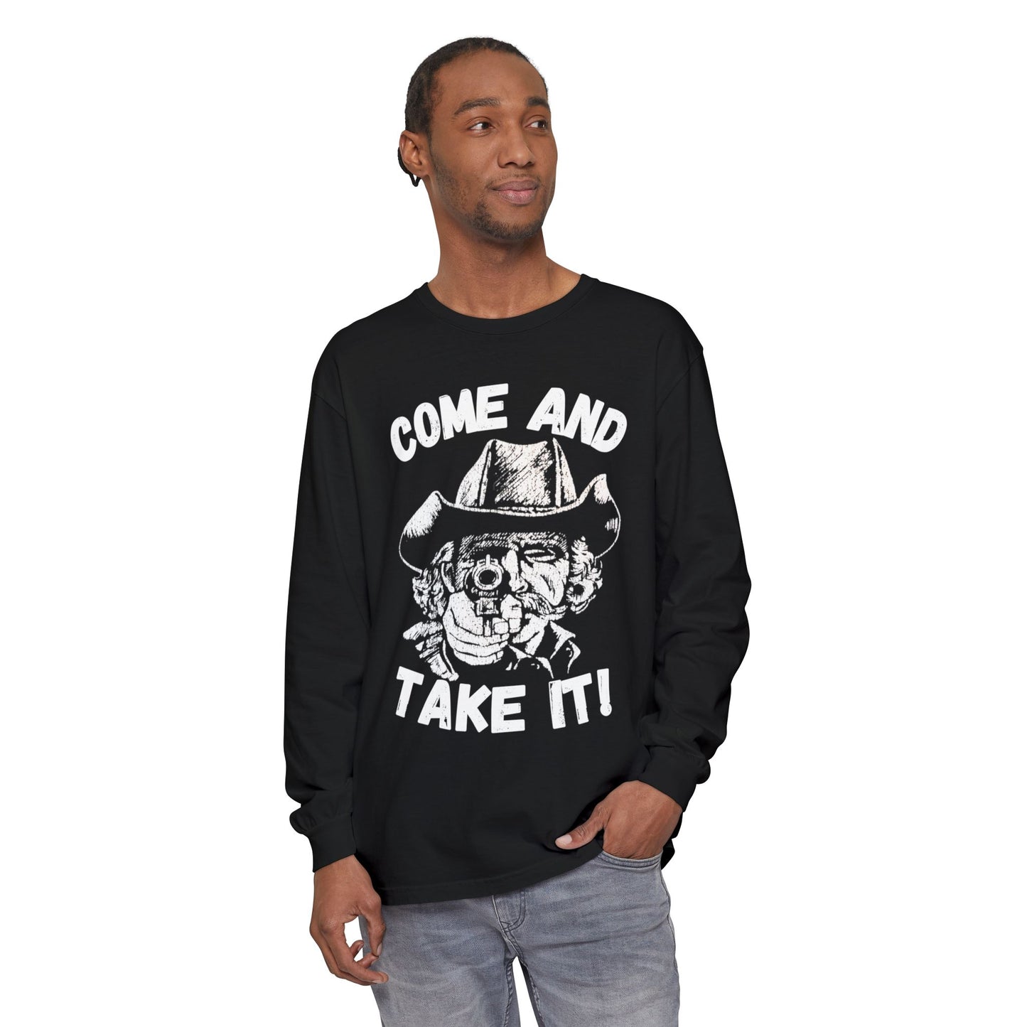 Cowboy Come and Take It Long Sleeve T-Shirt Unisex