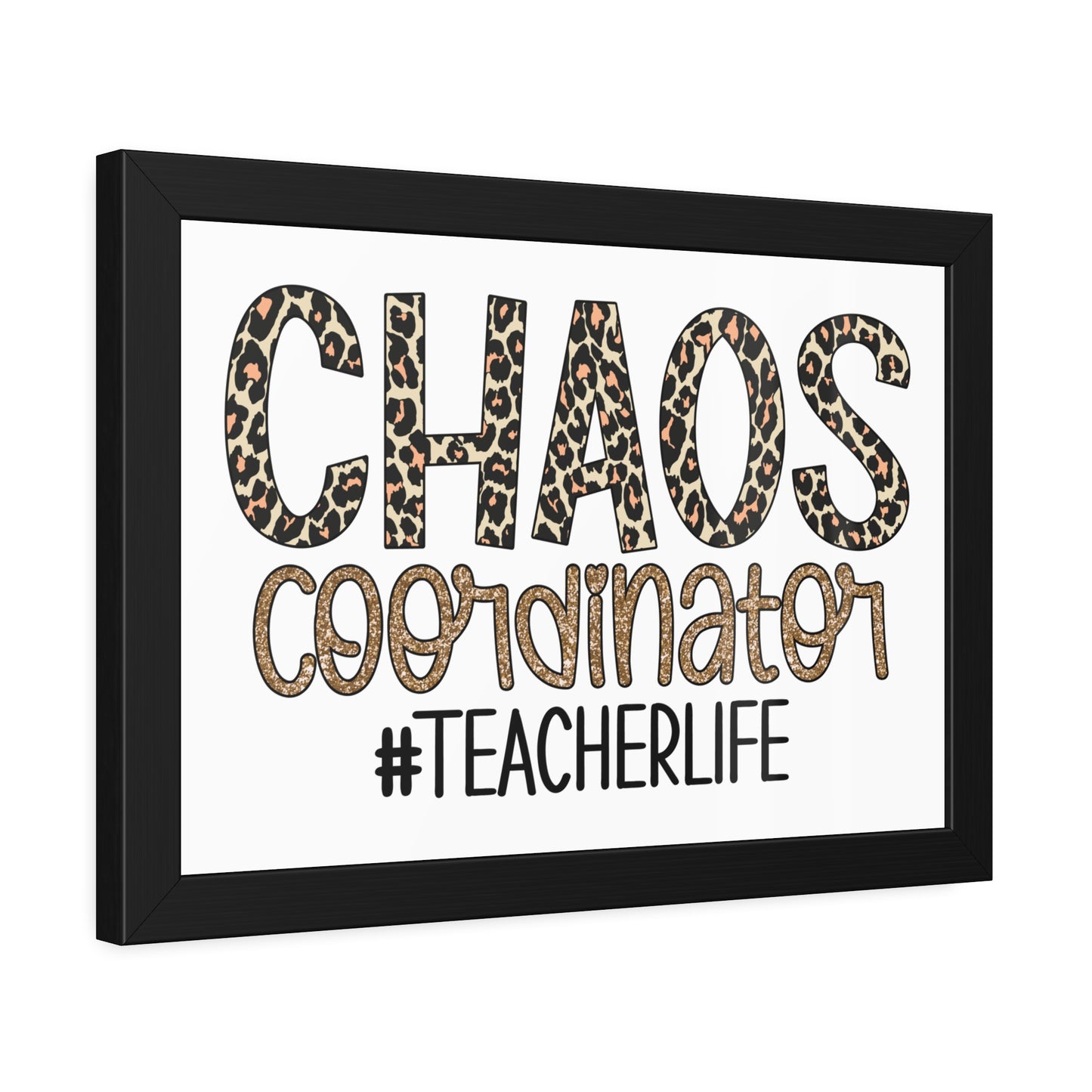 Teacher Life Framed Paper Posters - Chaos Coordinator Decor, Classroom Wall Art, Teacher Gift, Office Print, Inspirational Decor