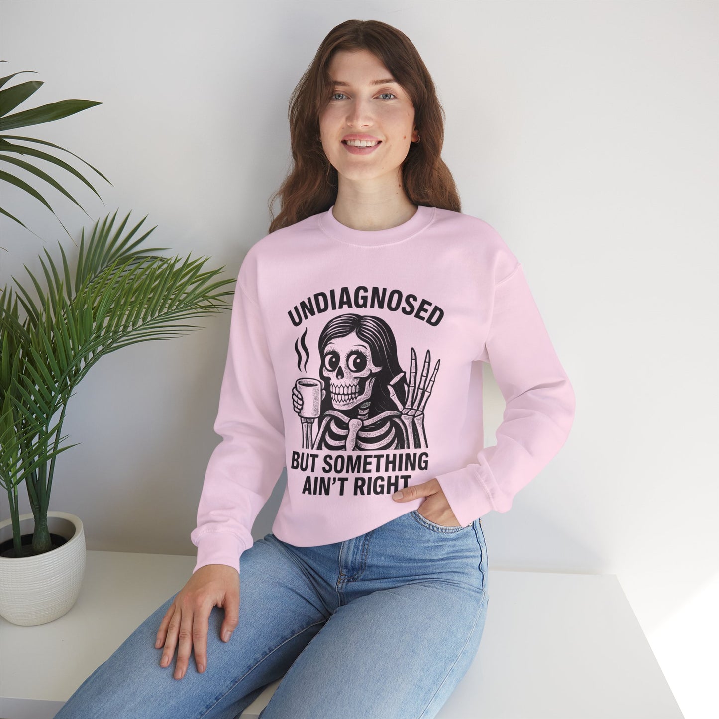 Undiagnosed But Something Ain't Right Skeleton Design Unisex Sweatshirt