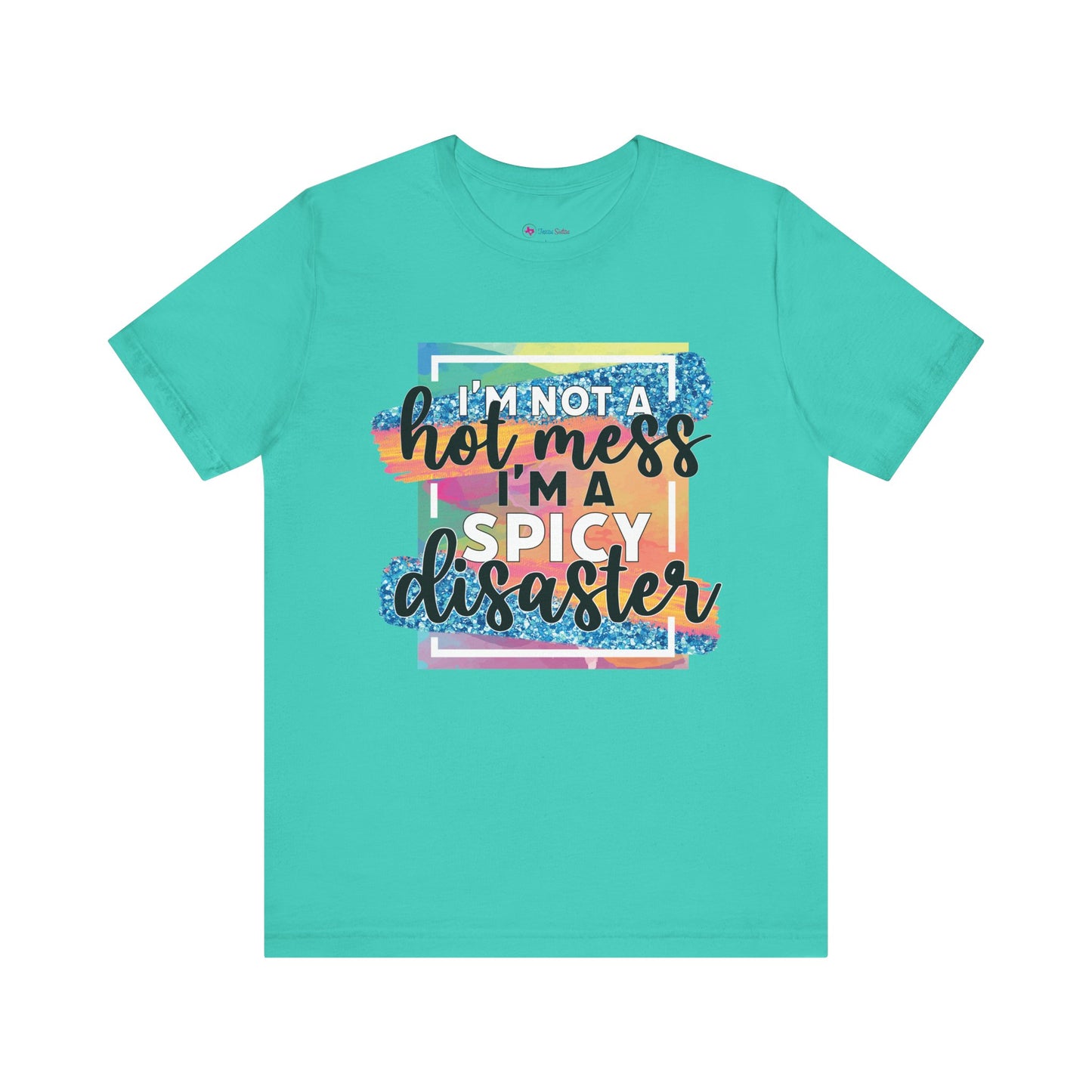 I'm a Spicy Disaster T-Shirt