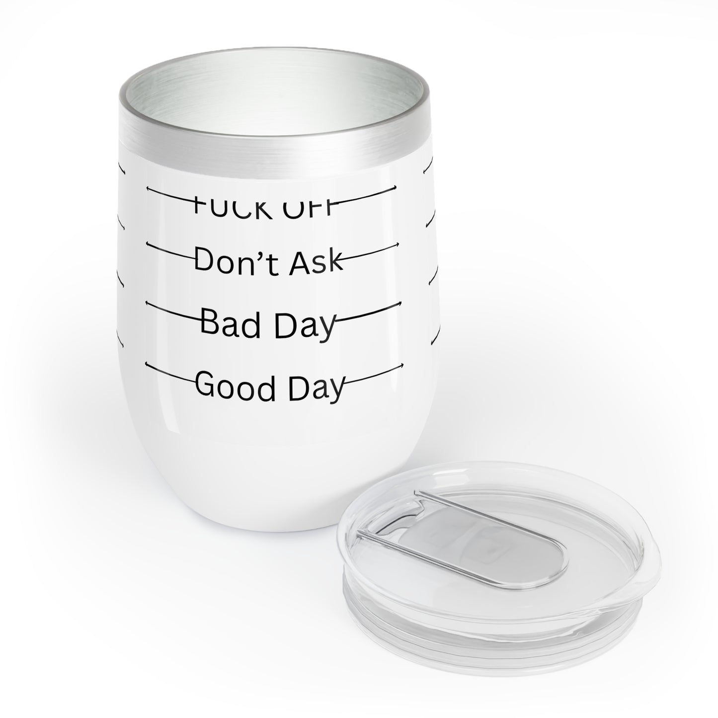 GOOD DAY BAD DAY DON'T ASK WINE Cocktail Tumbler