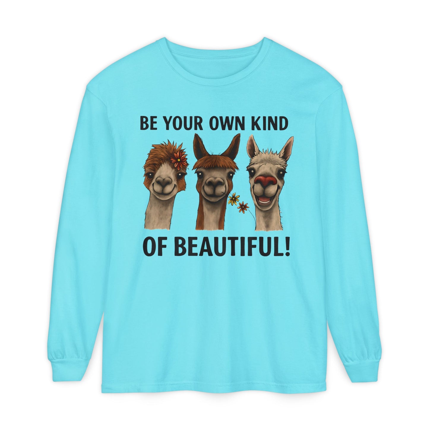 Be Your Own Kind of Beautiful Llama Trio Design Long Sleeve T-Shirts - Lots of Colors to Choose From