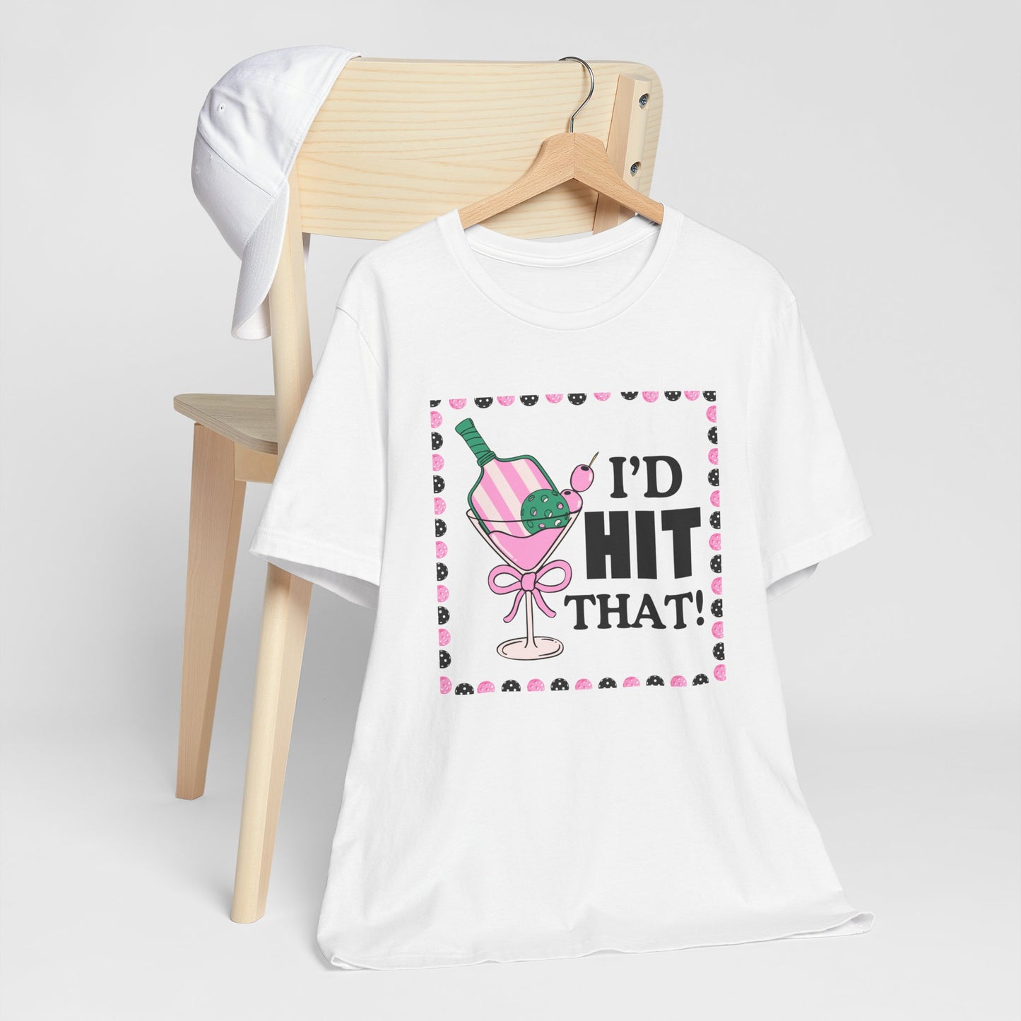 I'D HIT that Pickle Ball Cocktail T-Shirt Unisex