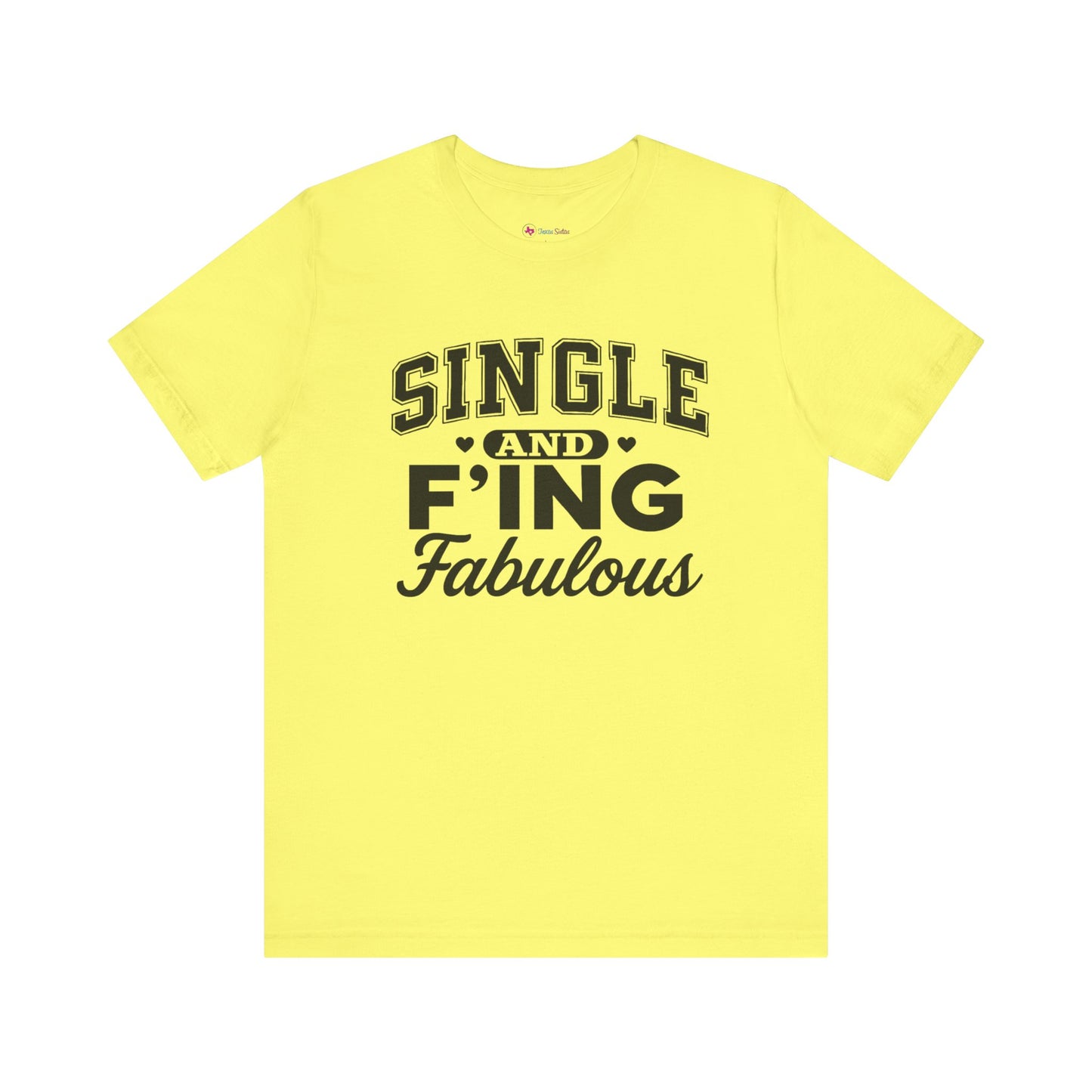 SINGLE and F'ING Fabulous T-Shirt