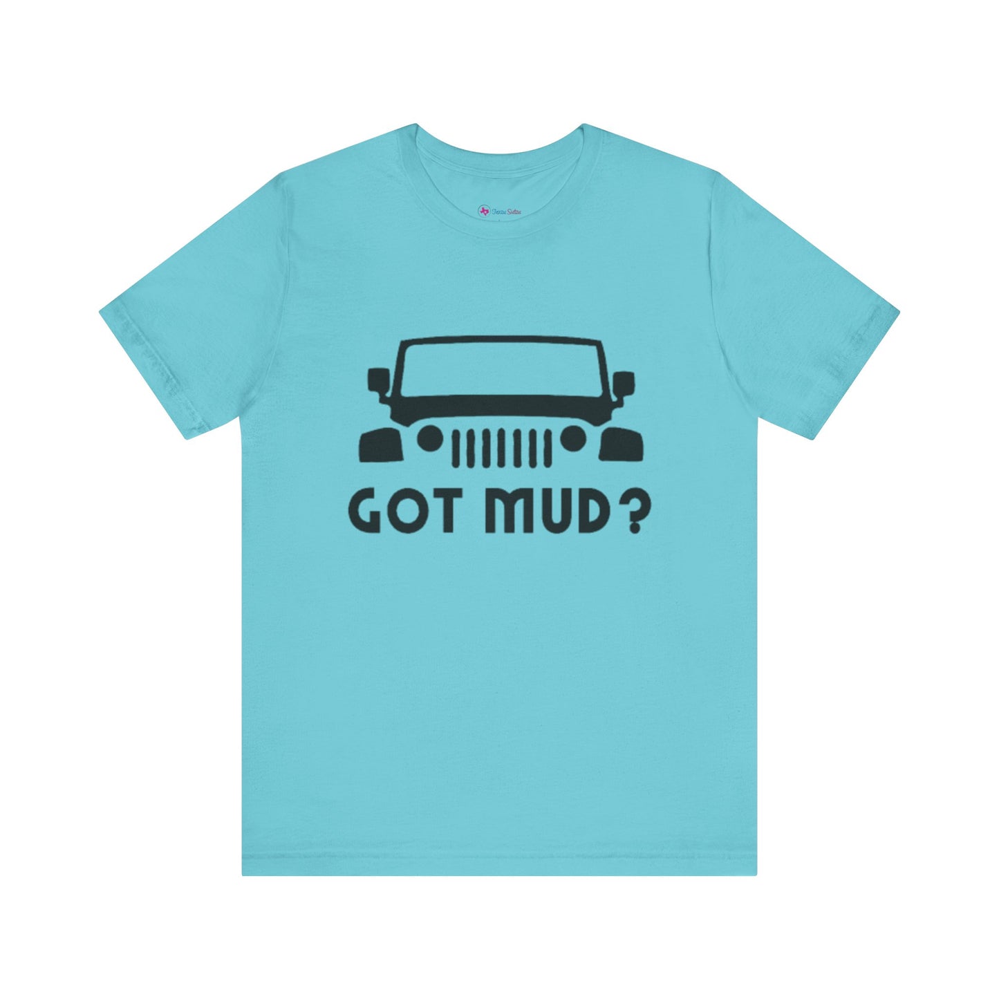 GOT MUD? JEEP T-SHIRT