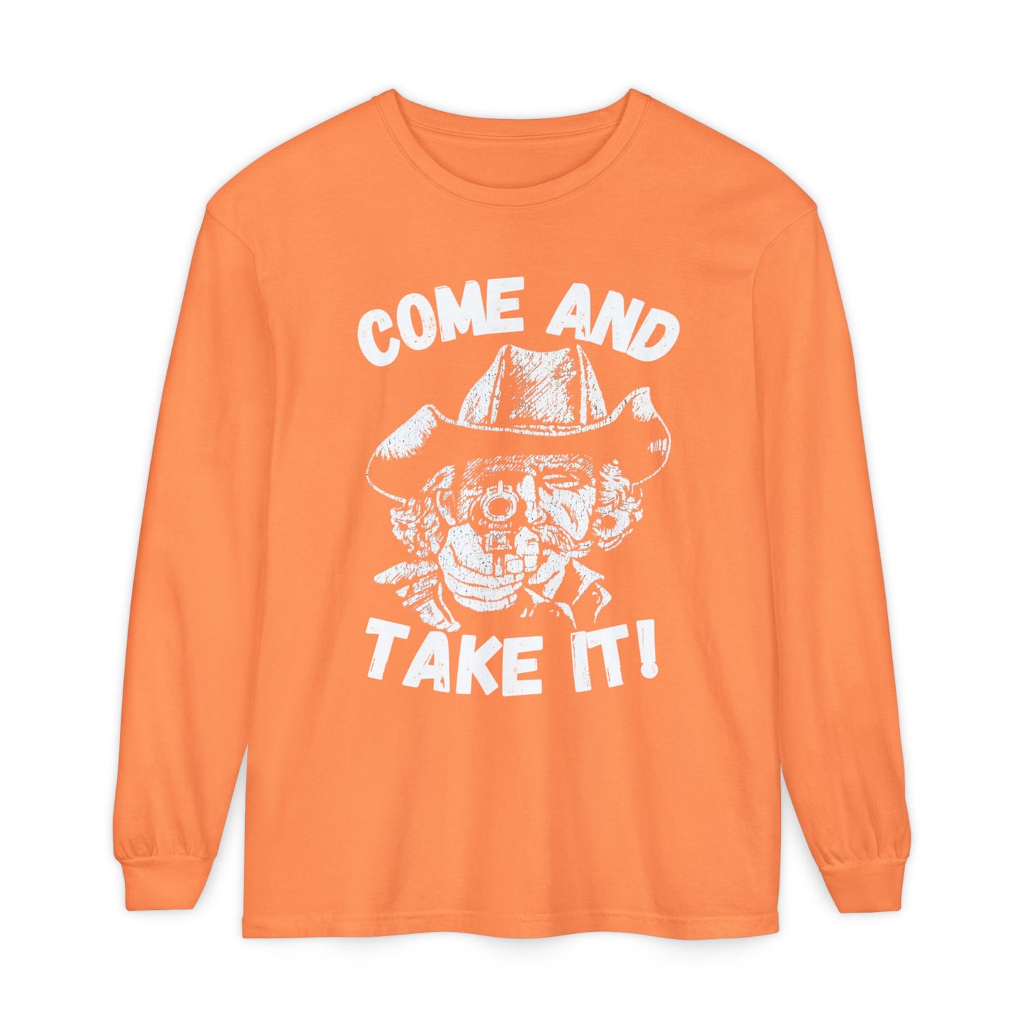 Cowboy Come and Take It Long Sleeve T-Shirt Unisex