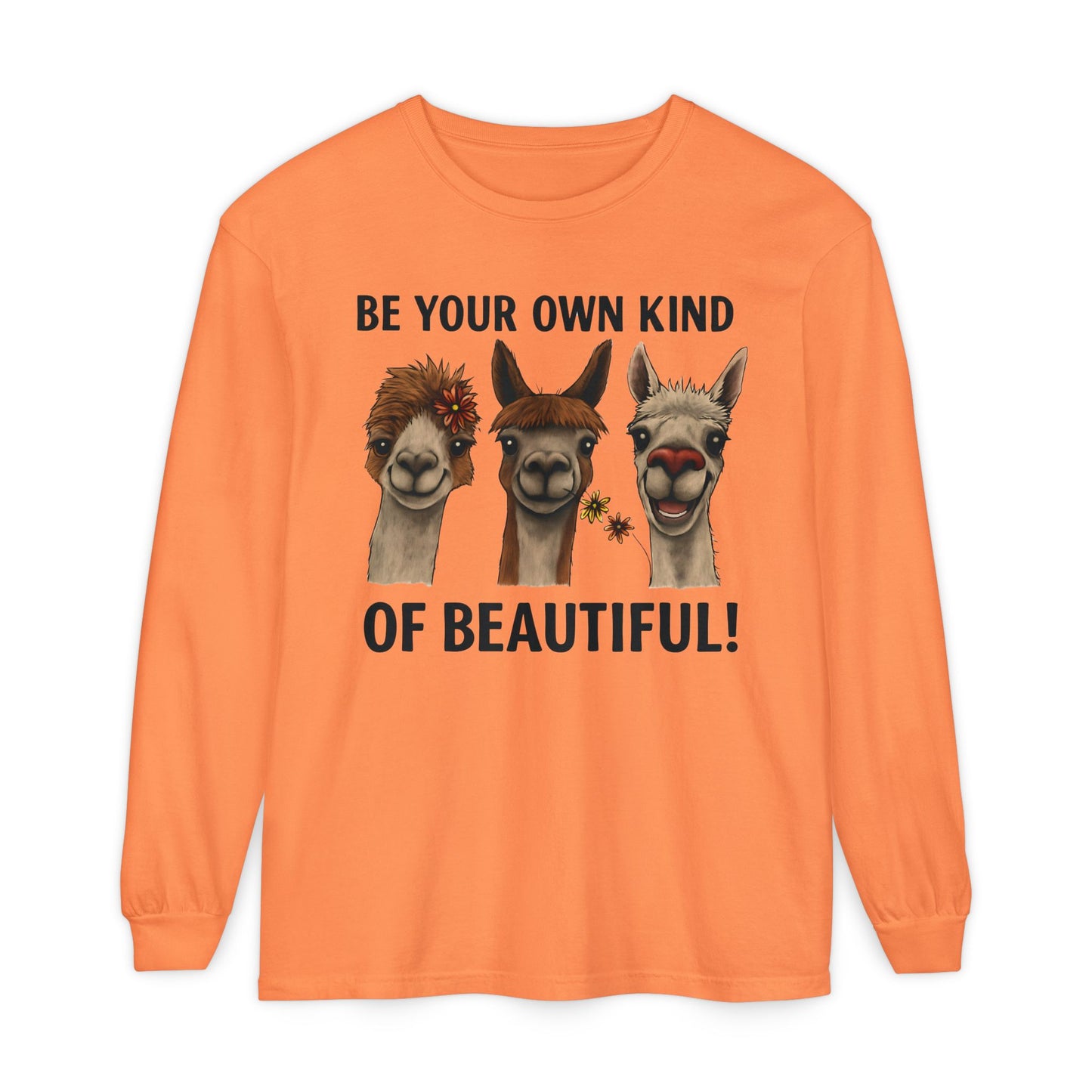 Be Your Own Kind of Beautiful Llama Trio Design Long Sleeve T-Shirts - Lots of Colors to Choose From