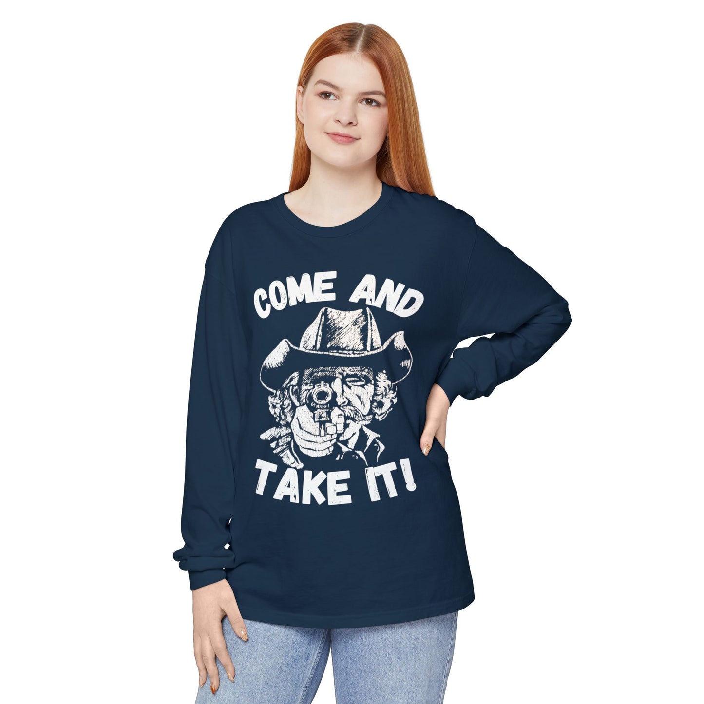 Cowboy Come and Take It Long Sleeve T-Shirt Unisex