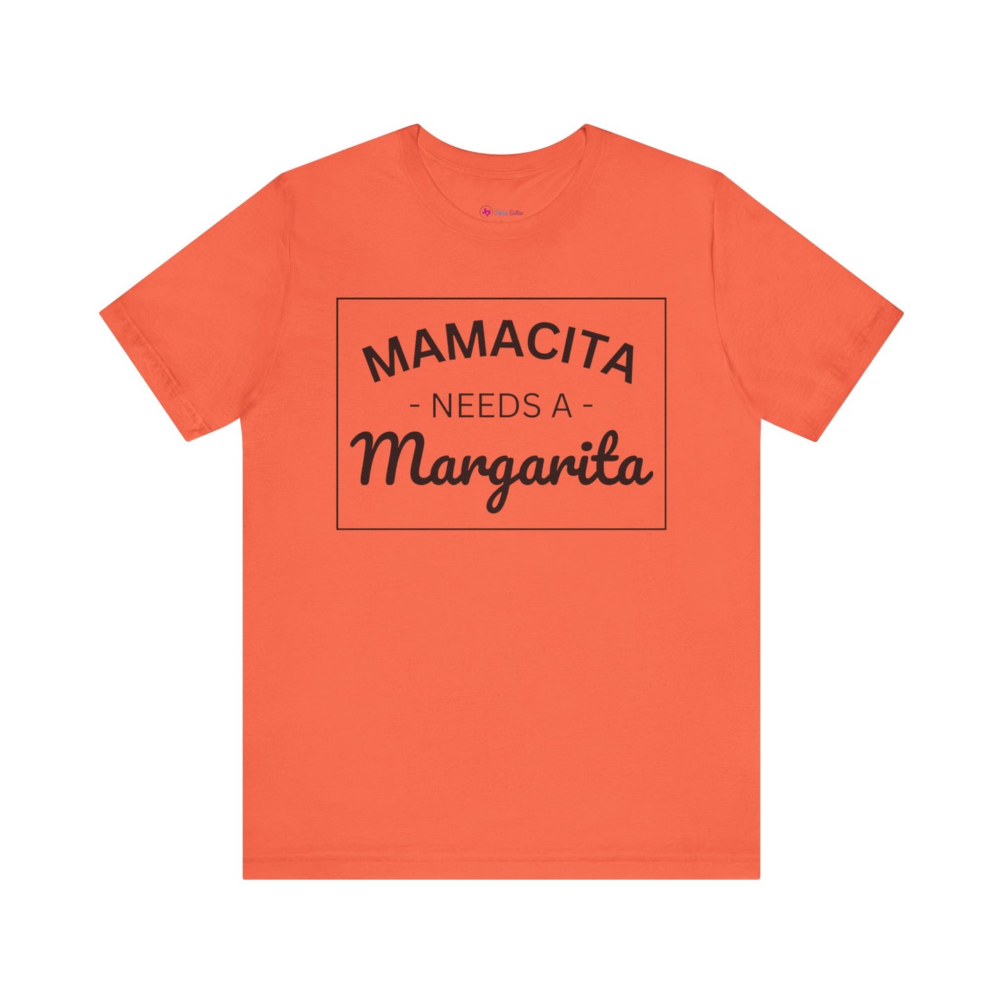MAMACITA NEEDS A MARGARITA T-Shirt