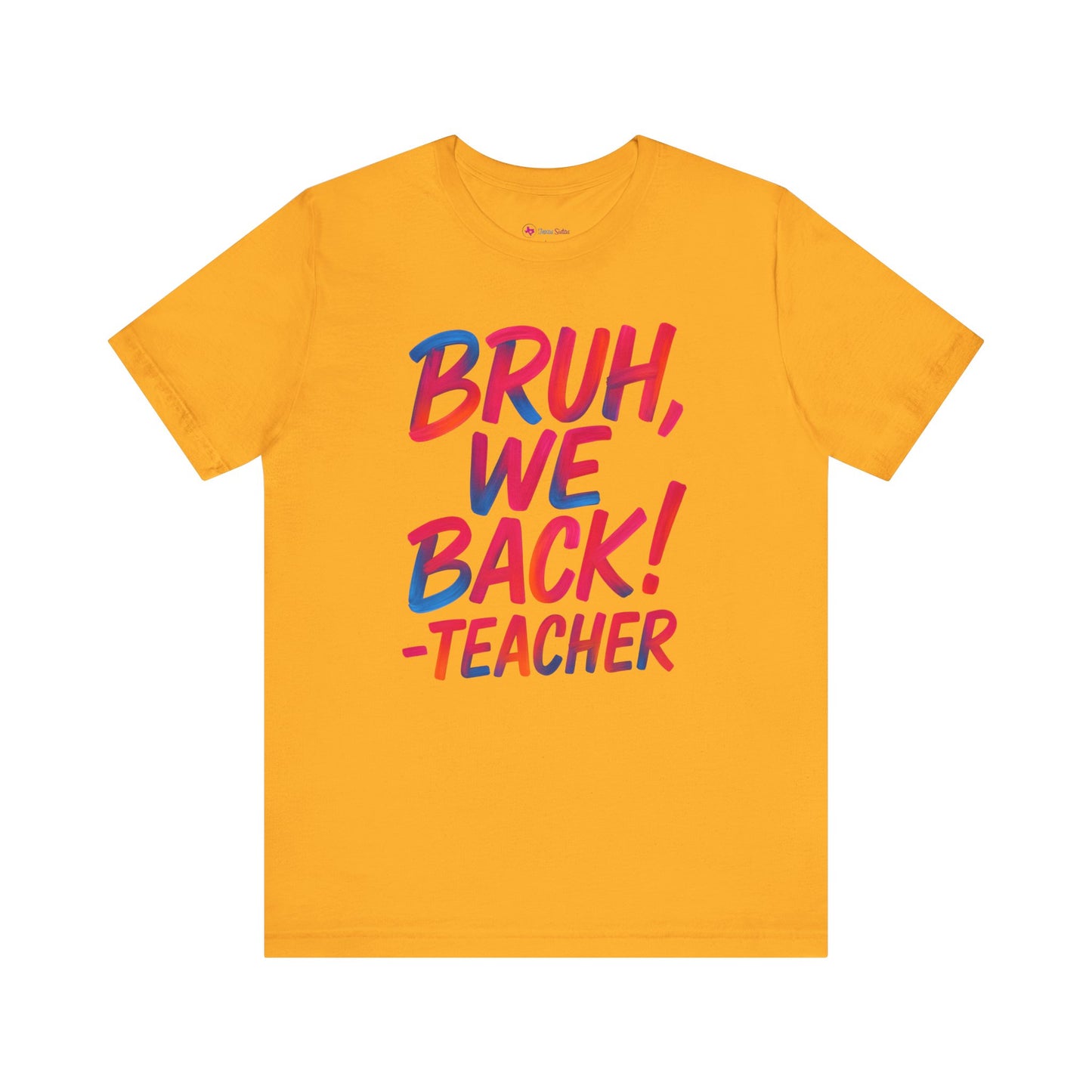 Funny Teacher T-shirt - BRUH, WE BACK - TEACHER
