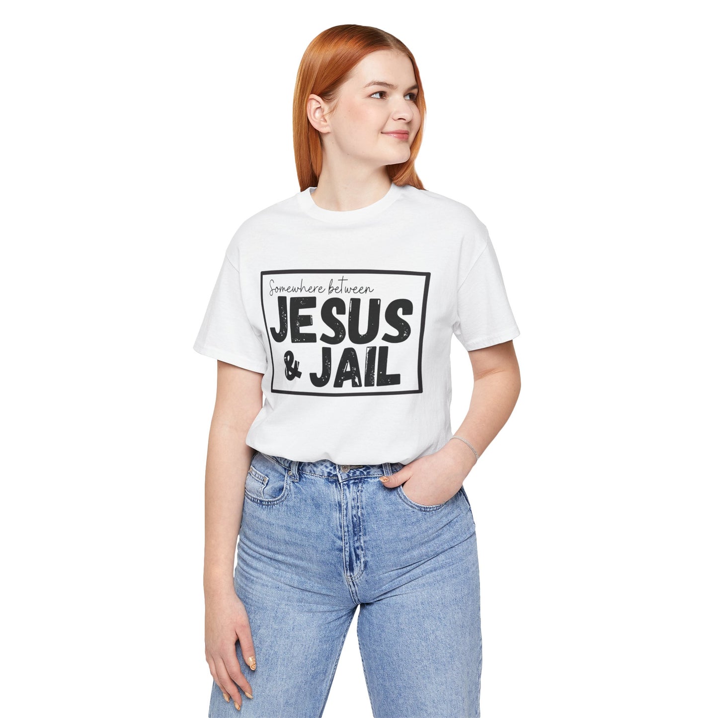 Somewhere Between Jesus and Jail Unisex Tee