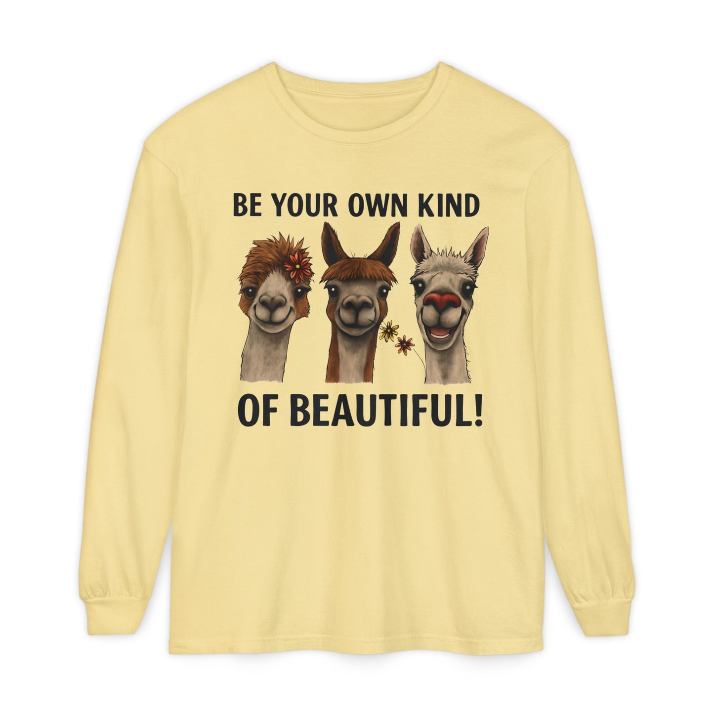 Be Your Own Kind of Beautiful Llama Trio Design Long Sleeve T-Shirts - Lots of Colors to Choose From