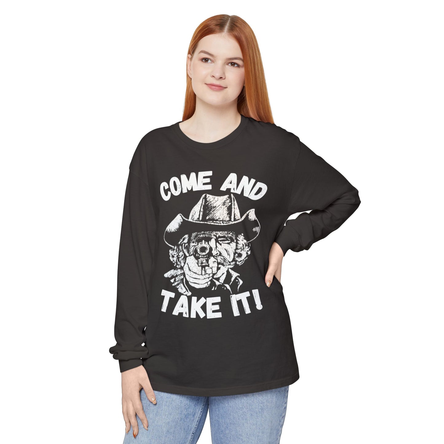 Cowboy Come and Take It Long Sleeve T-Shirt Unisex