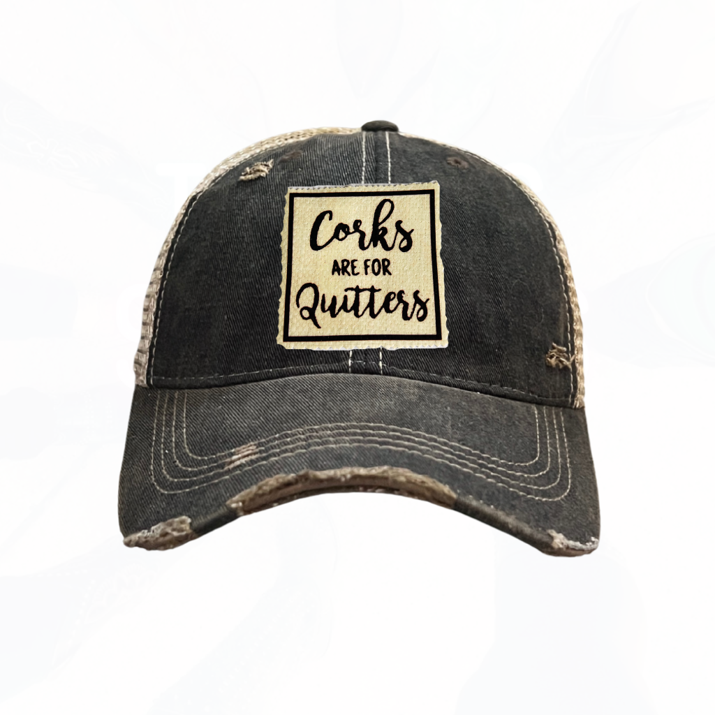 Corks Are For Quitters Trucker Hats - 6 Colors