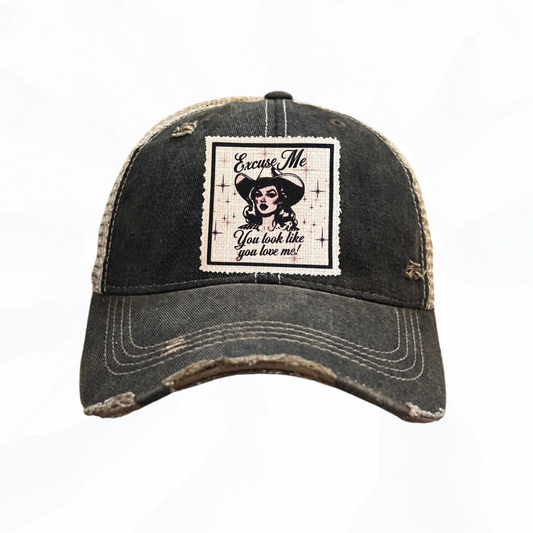 Excuse Me You LOOK Like You Love Me Trucker Hat - 9 COLORS